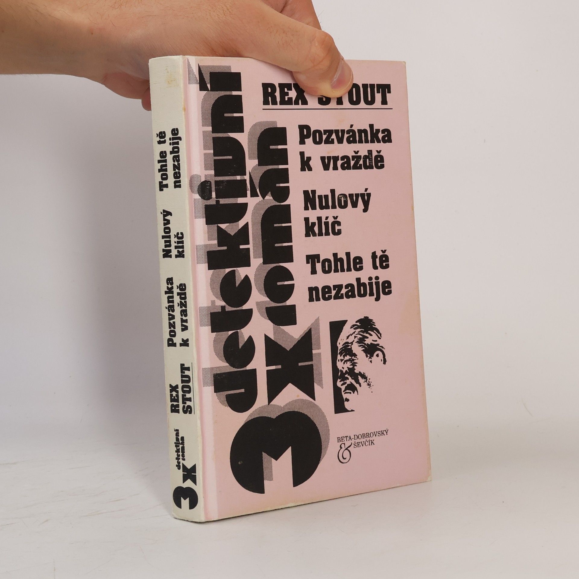 Rex Stout Pozvánka k vraždě; Nulový klíč; Tohle tě nezabije