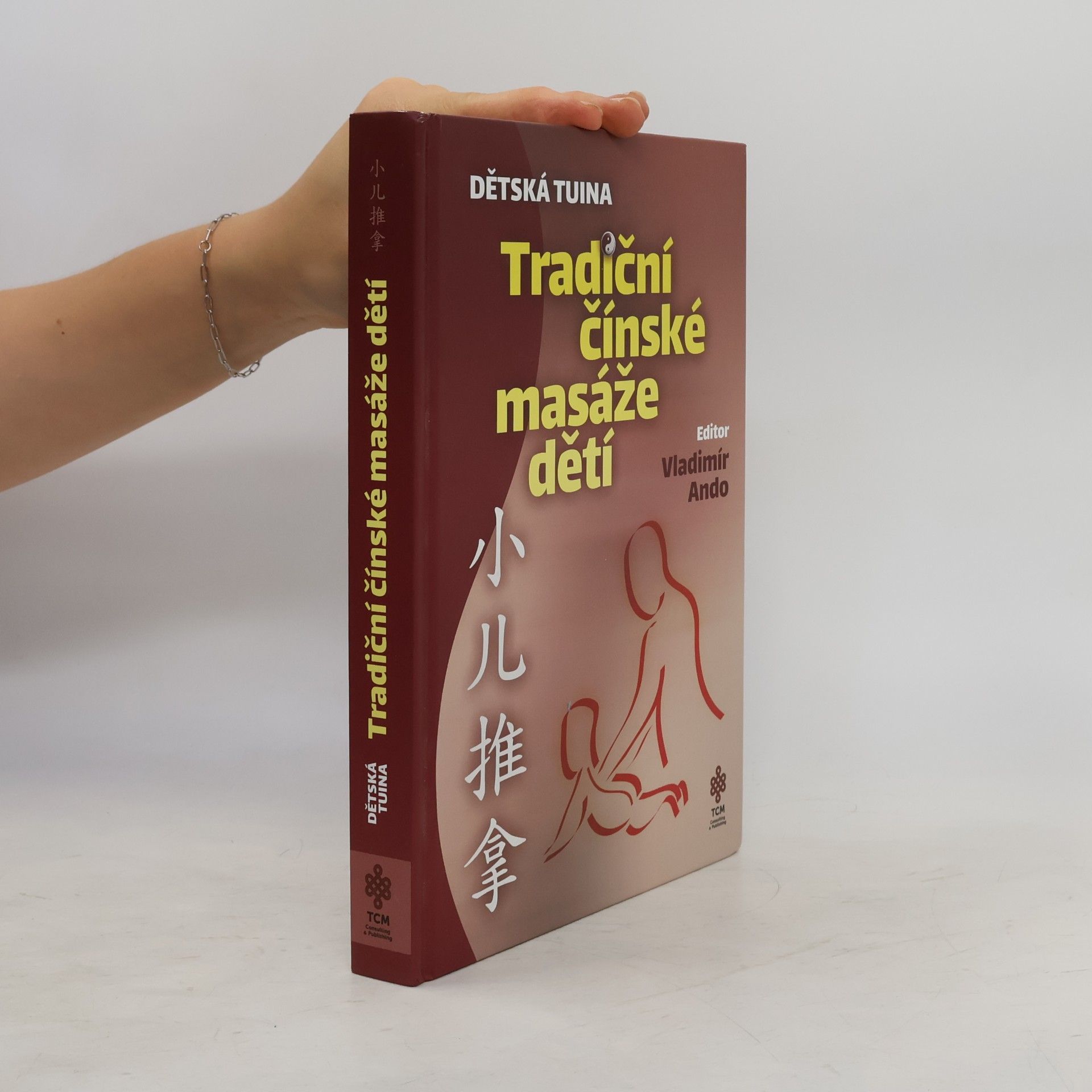 Kolektiv autorů Dětská tuina. Tradiční čínské masáže dětí