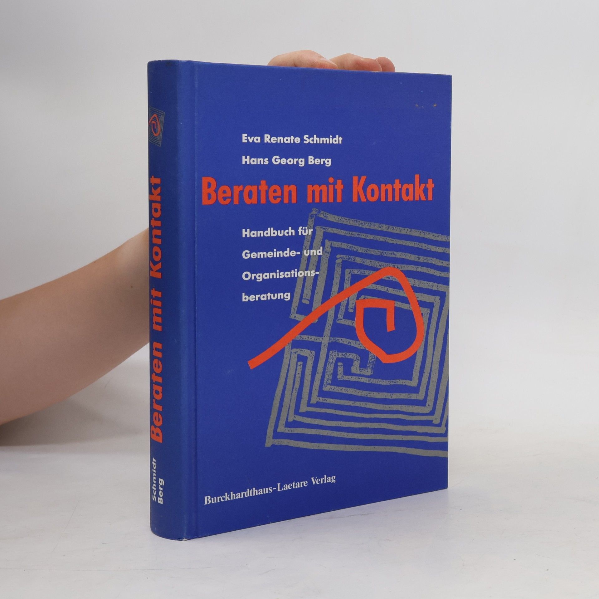Berg, Hans G Beraten mit Kontakt: Gemeinde- und Organisationsberatung in der Kirche