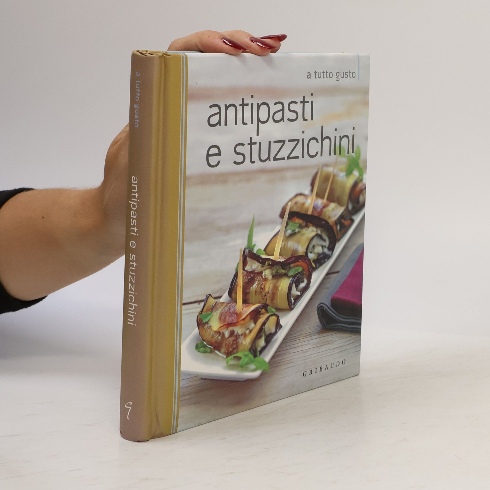 Autores varios A tutto gusto - 9: Antipasti e stuzzichini