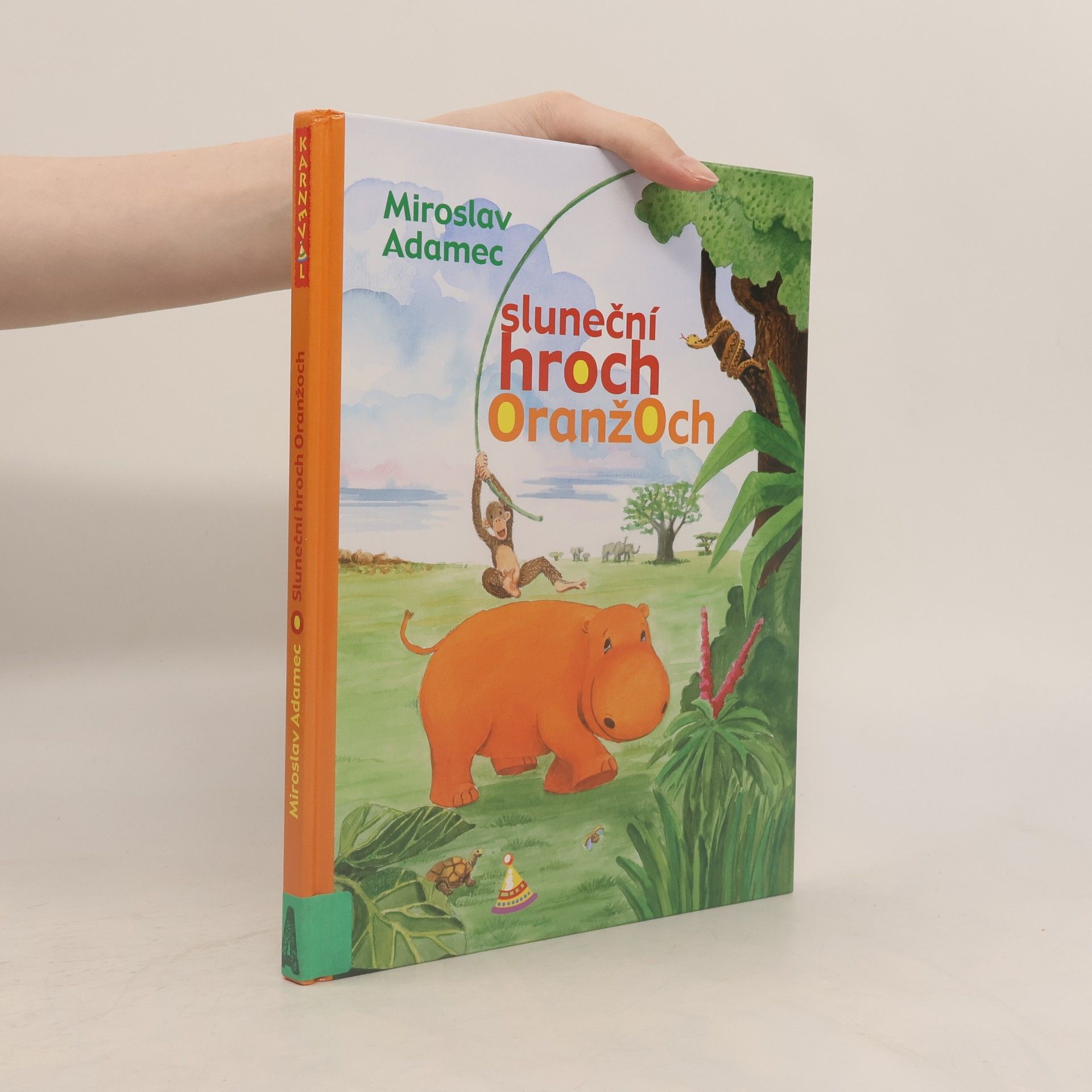 Miroslav Adamec Sluneční hroch Oranžoch