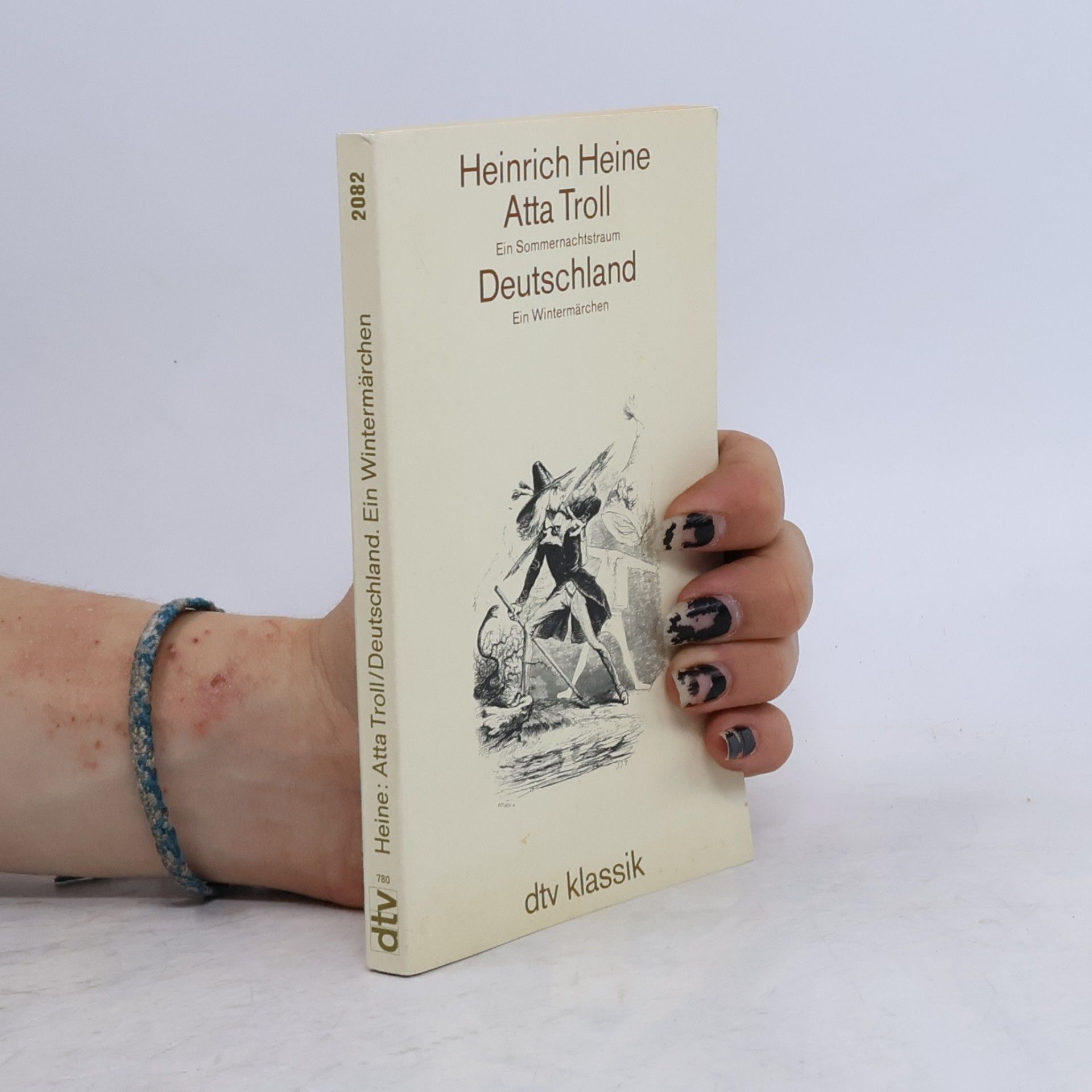 Heinrich Heine Atta Troll. Ein Sommernachtstraum. Deutschland. Ein Wintermärchen. Hrsg. u. komment. v. Klaus Briegleb