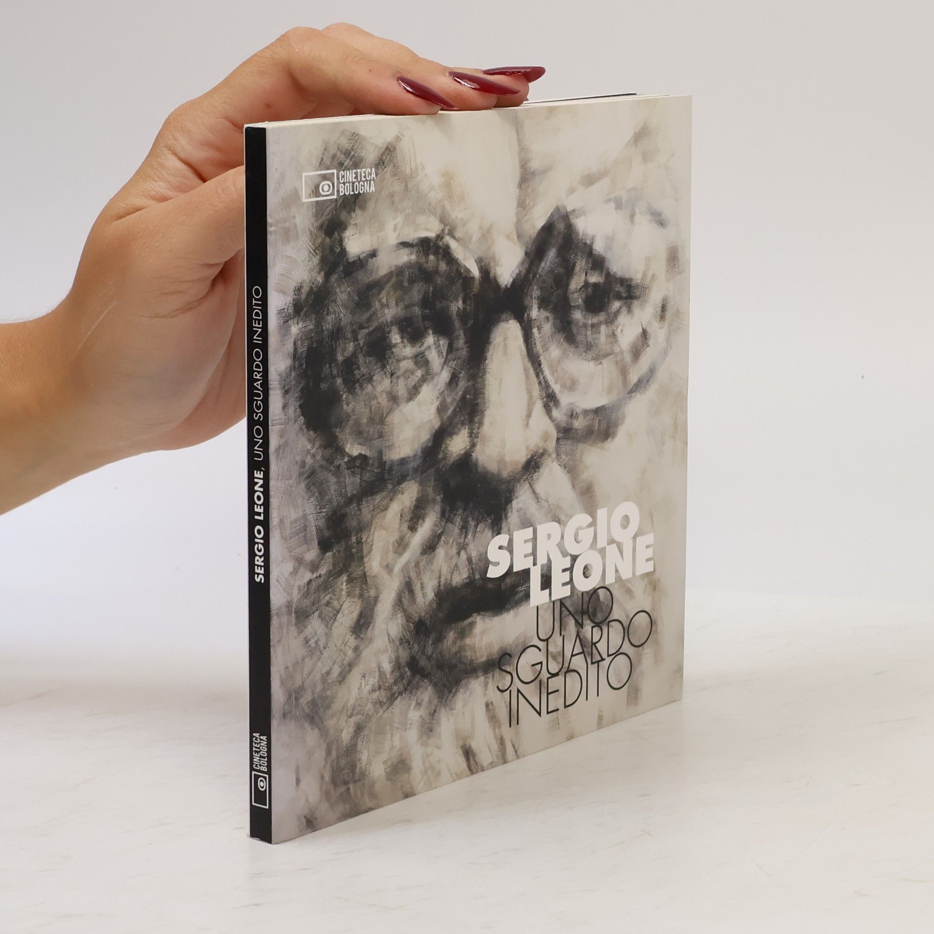 Various authors Sergio Leone, uno sguardo inedito. Ediz. illustrata