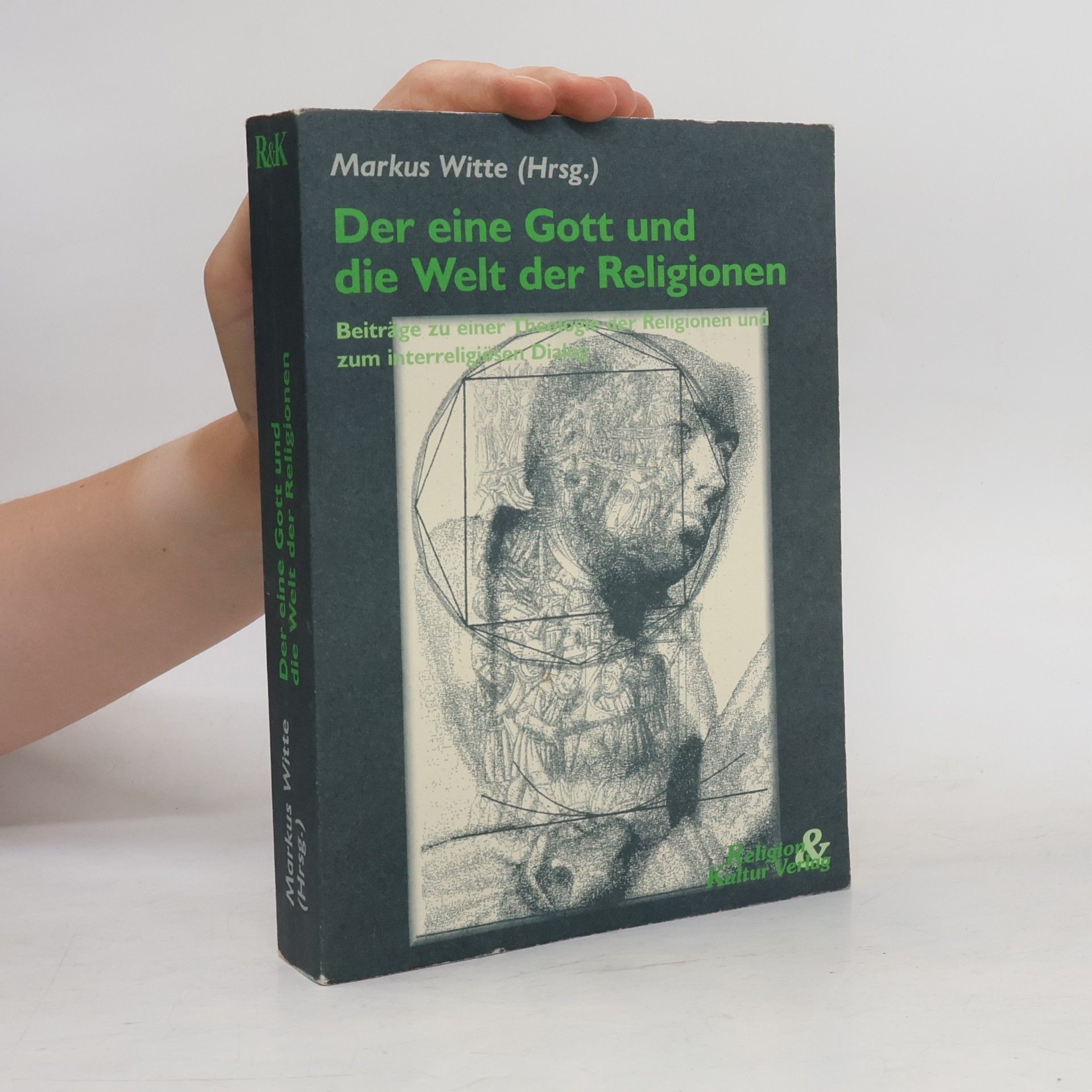 Markus Witte Der eine Gott und die Welt der Religionen
