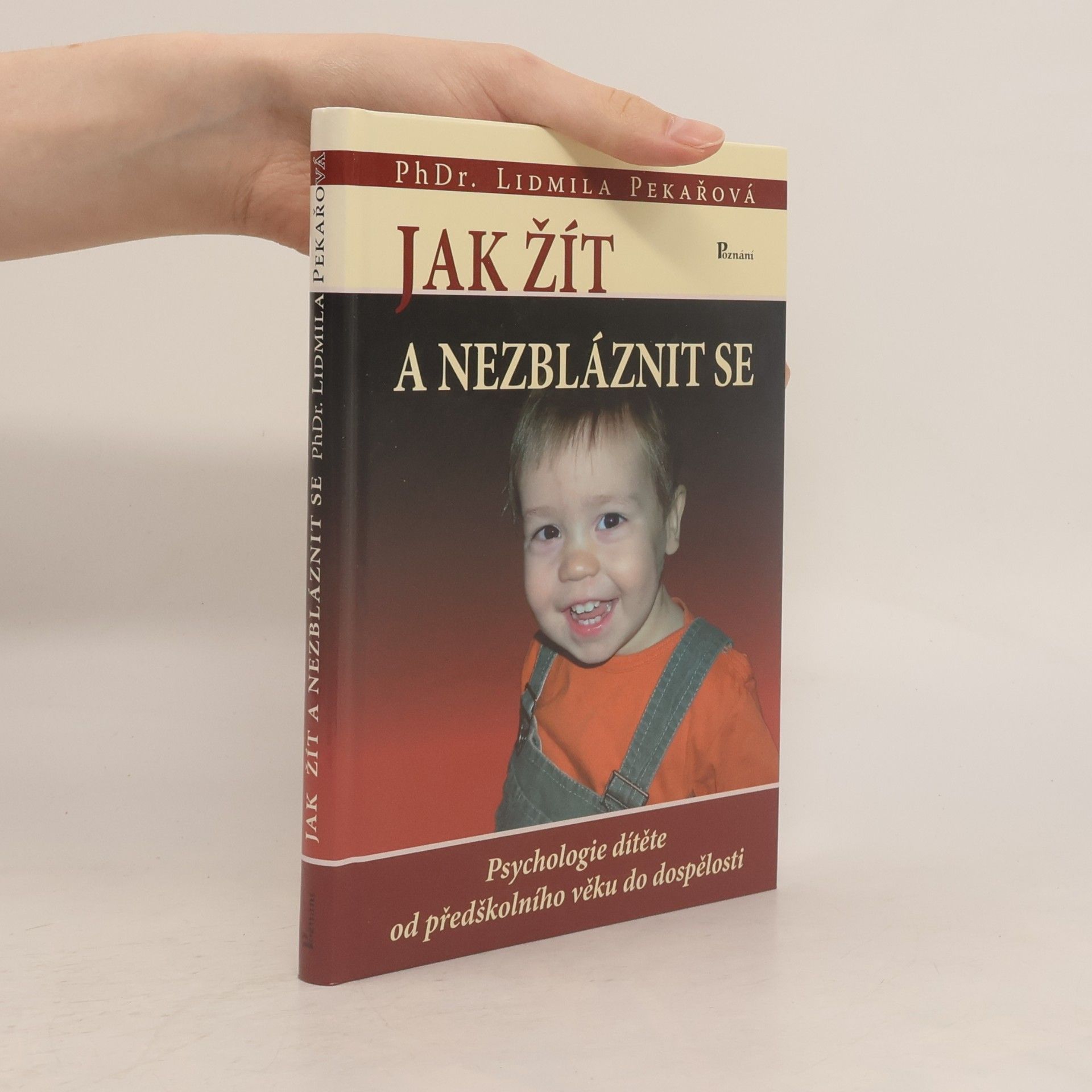 Lidmila Pekařová Jak žít a nezbláznit se