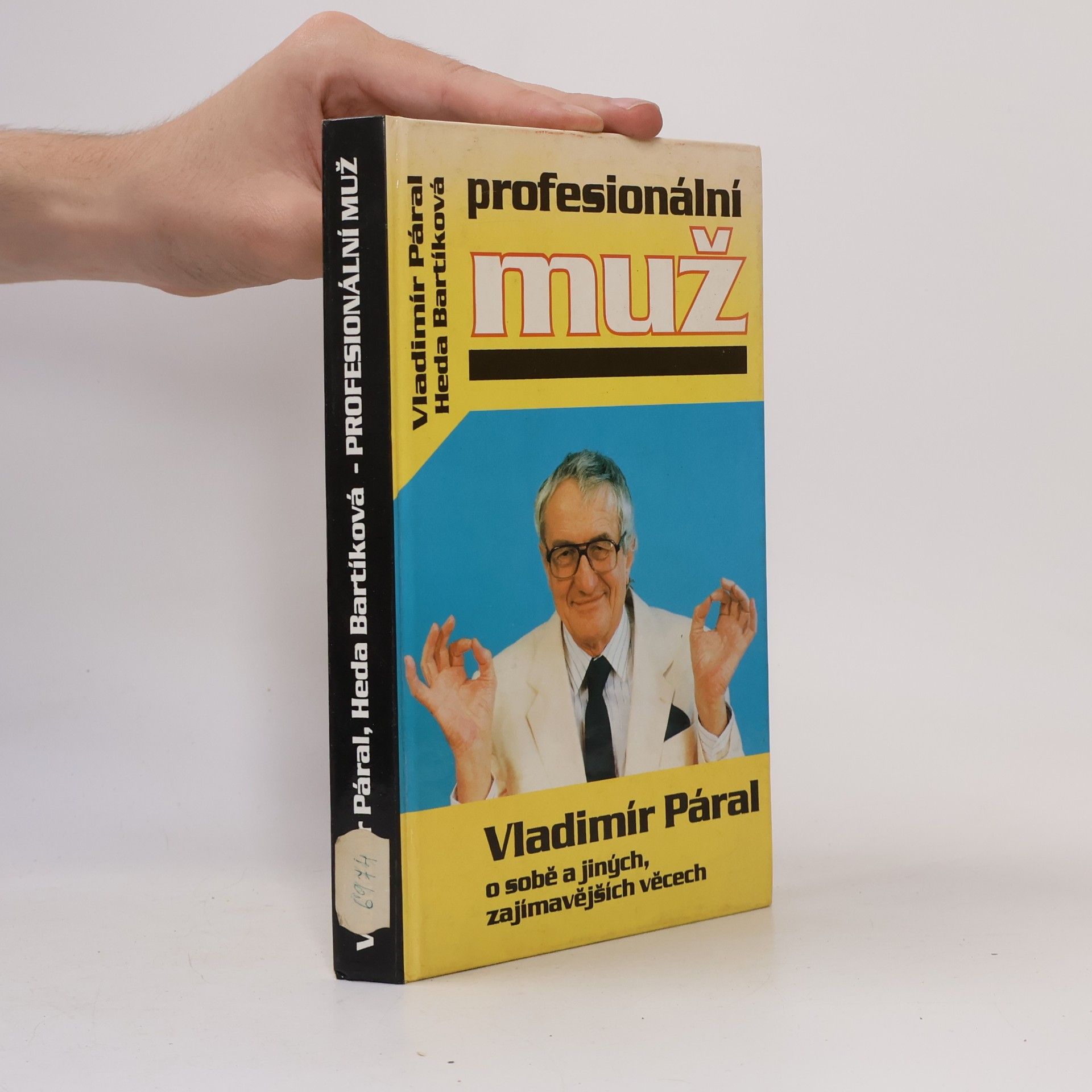 Vladimír Páral Profesionální muž. Vladimír Páral o sobě a jiných, zajímavějších věcech