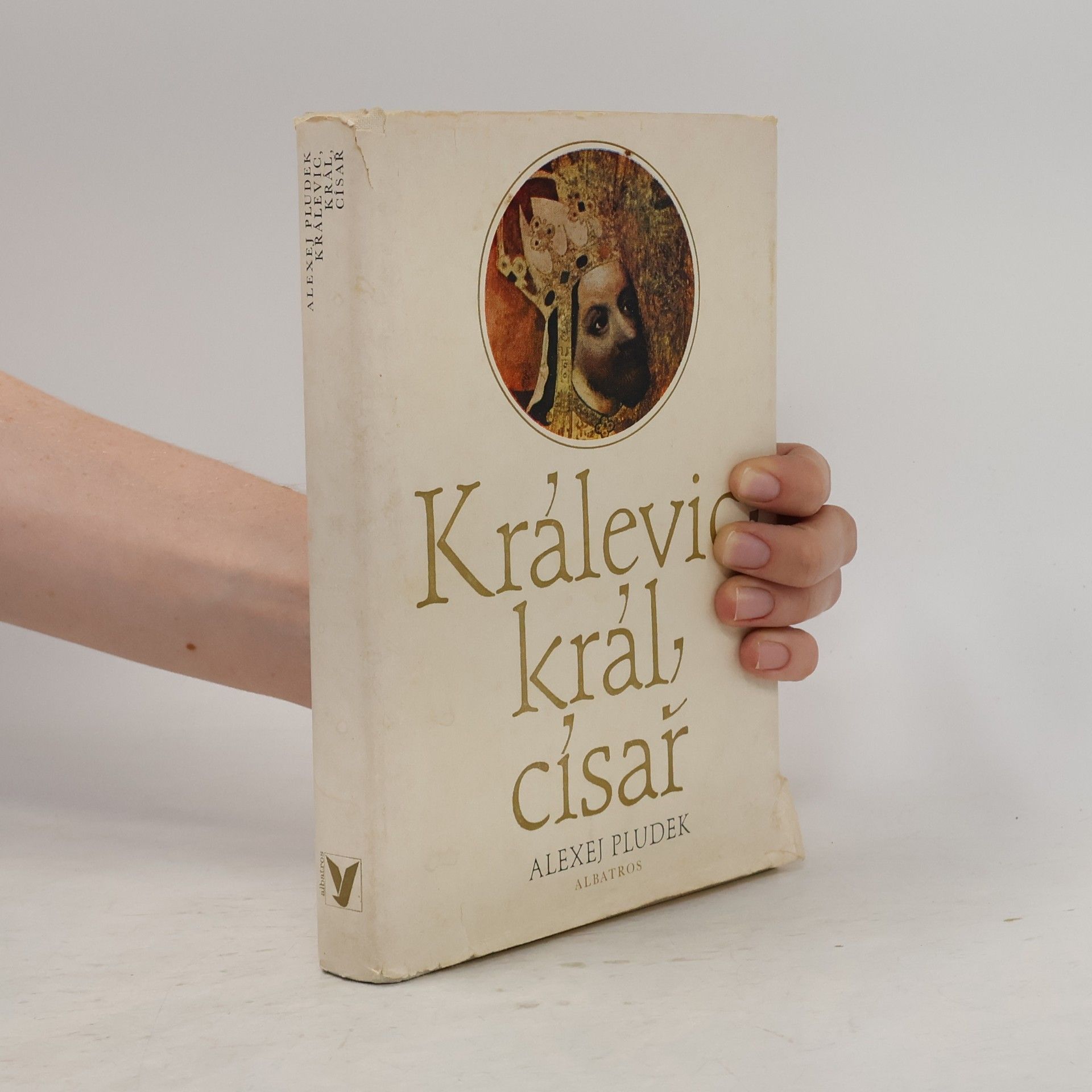 Alexej Pludek Králevic, král, císař