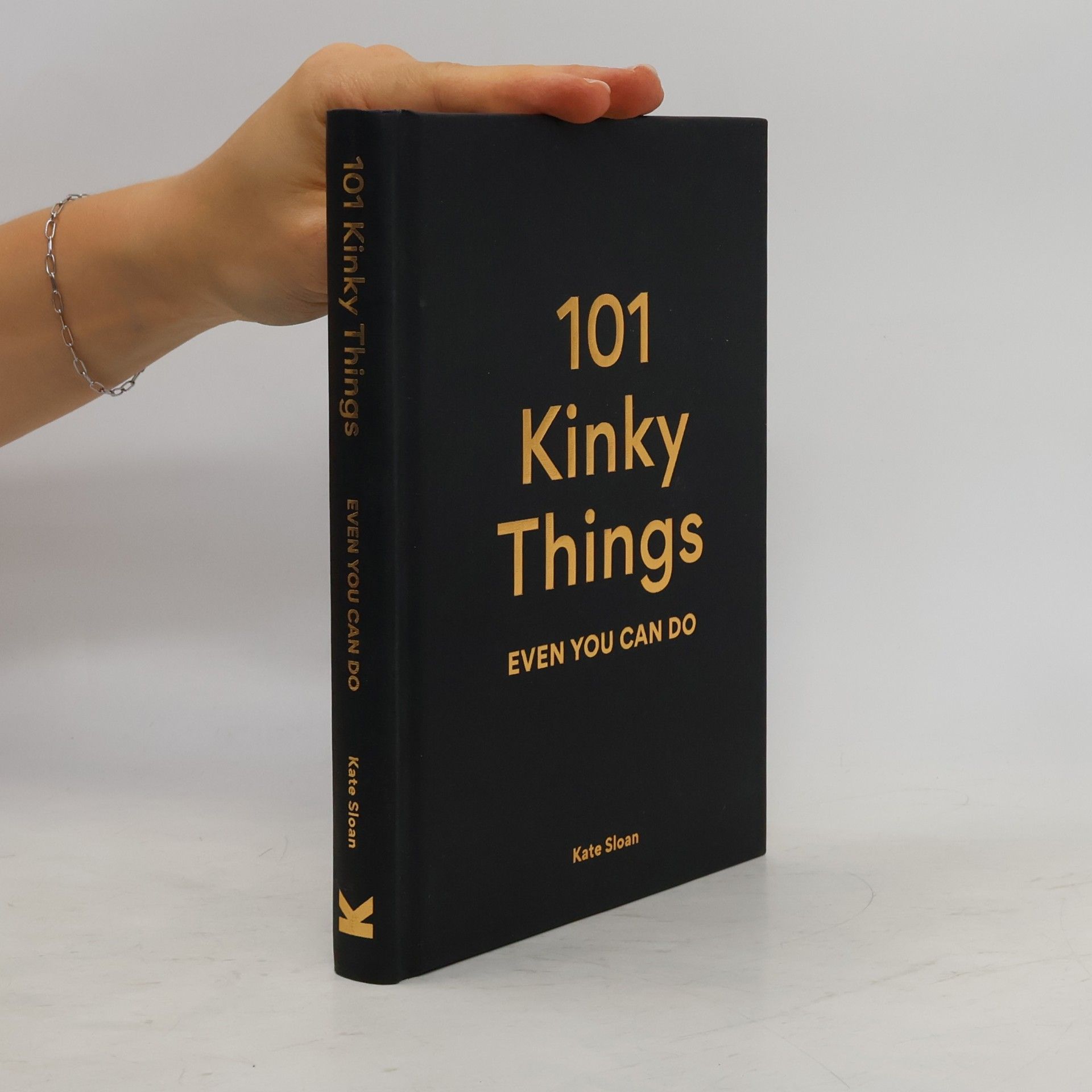 Kate Sloan 101 Kinky Things Even You Can Do