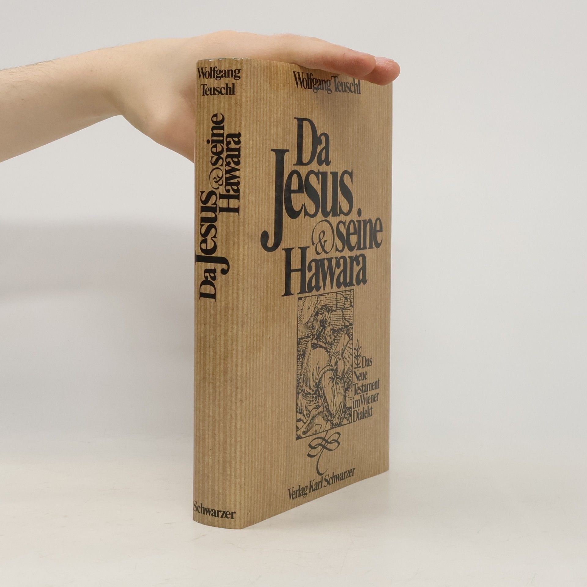 Wolfgang Teuschl Da Jesus & seine Hawara