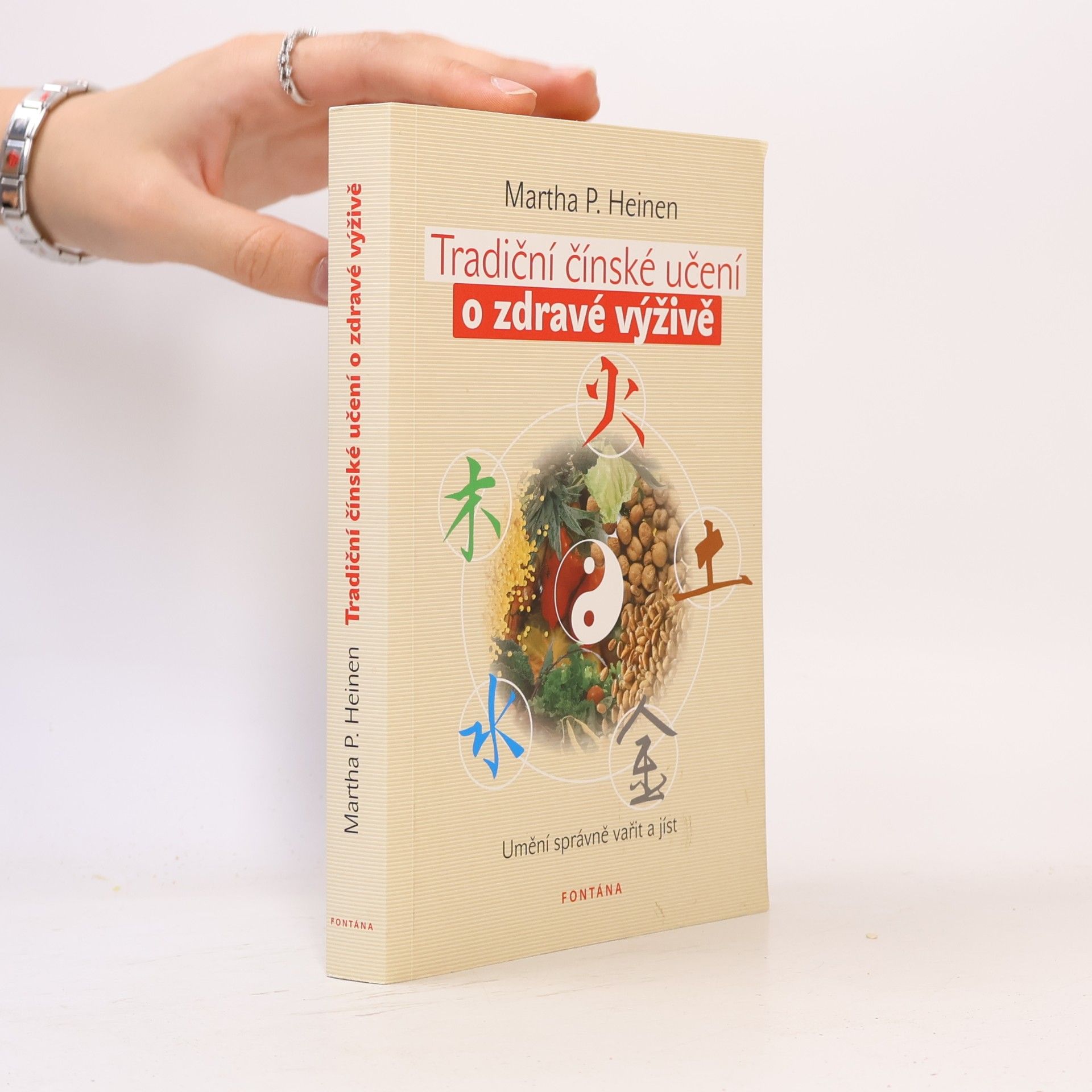 Martha P. Heinen Tradiční čínské učení o zdravé výživě