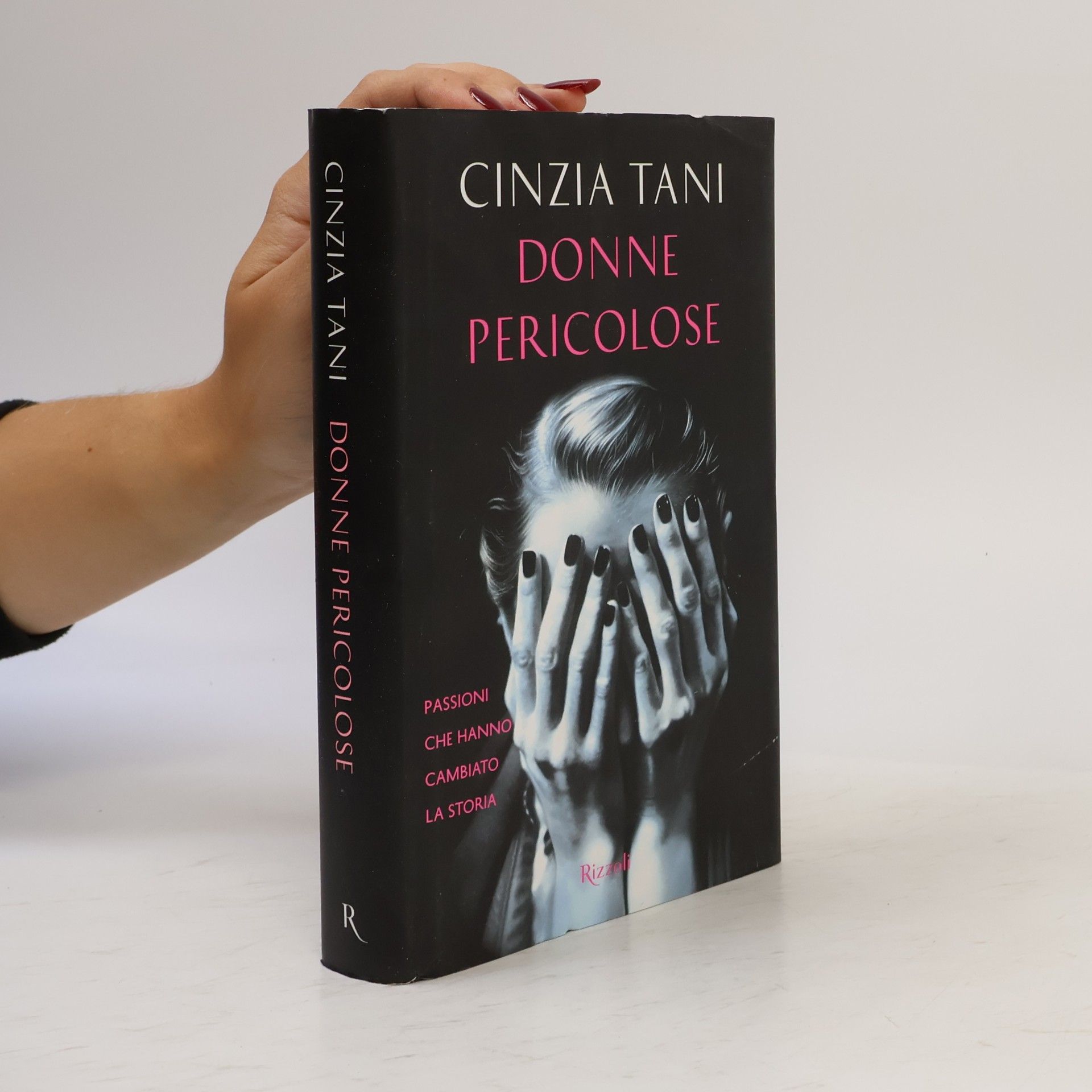 Cinzia Tani Donne pericolose. Passioni che hanno cambiato la storia