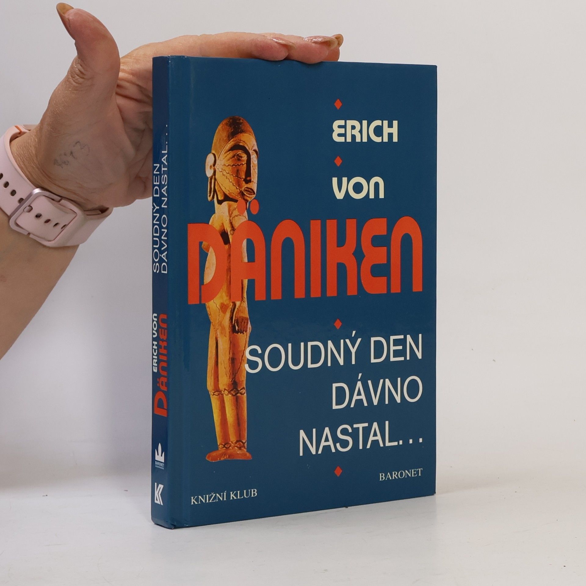 Erich von Däniken Soudný den dávno nastal. Očekávání Mesiáše a mimozemšťané