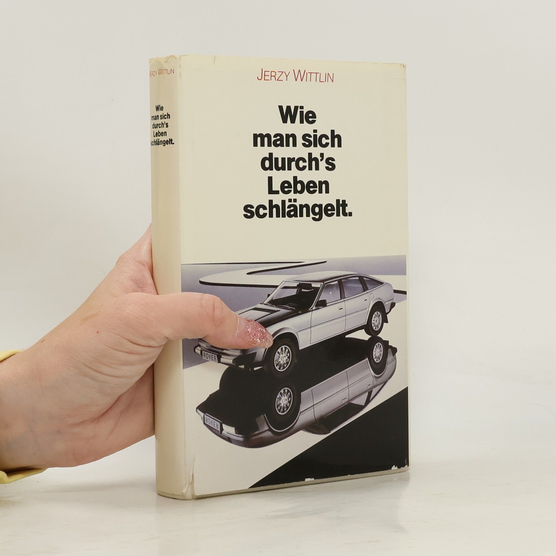 Jerzy Wittlin Wie man sich durchs Leben schlängelt