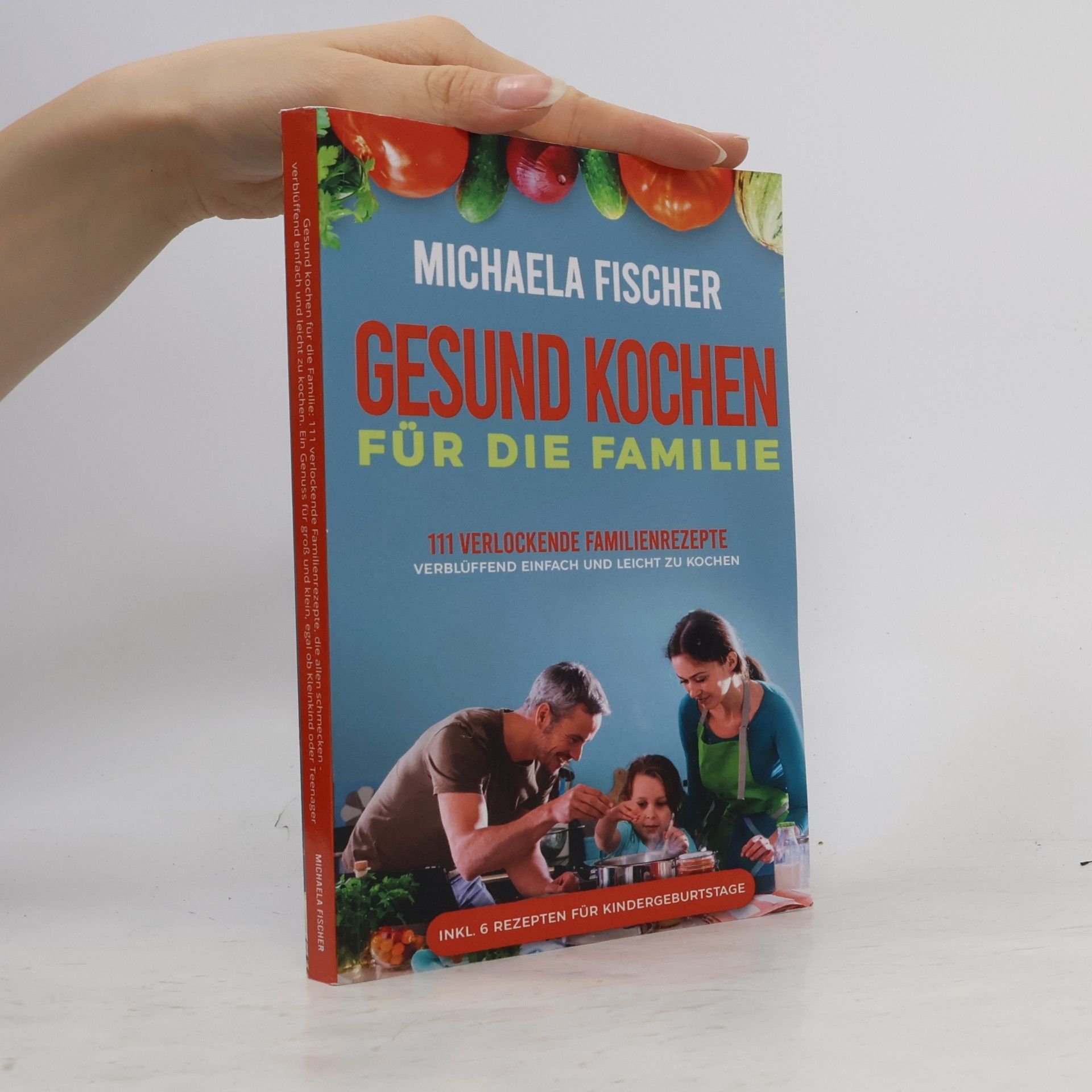 Michaela Fischer-Pernkopf Gesund kochen für die Familie