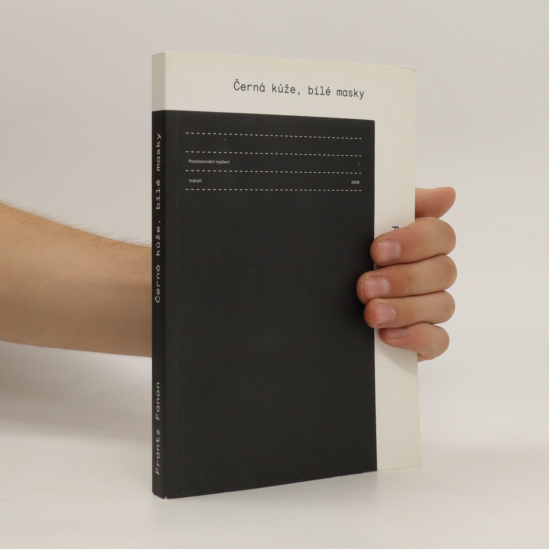 Frantz Fanon Černá kůže, bílé masky: Postkoloniální myšlení. I