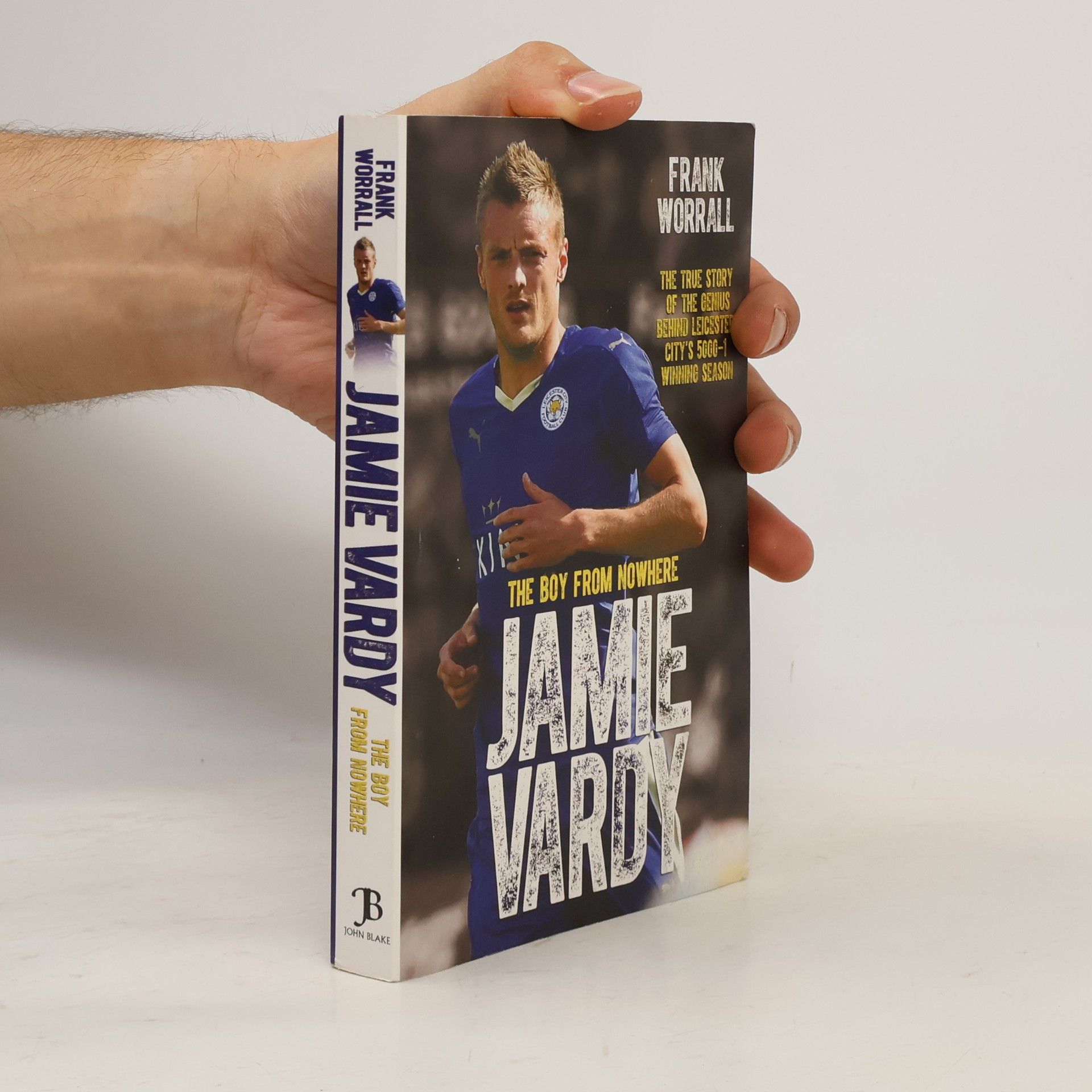 Frank Worrall Jamie Vardy, The Boy From Nowhere