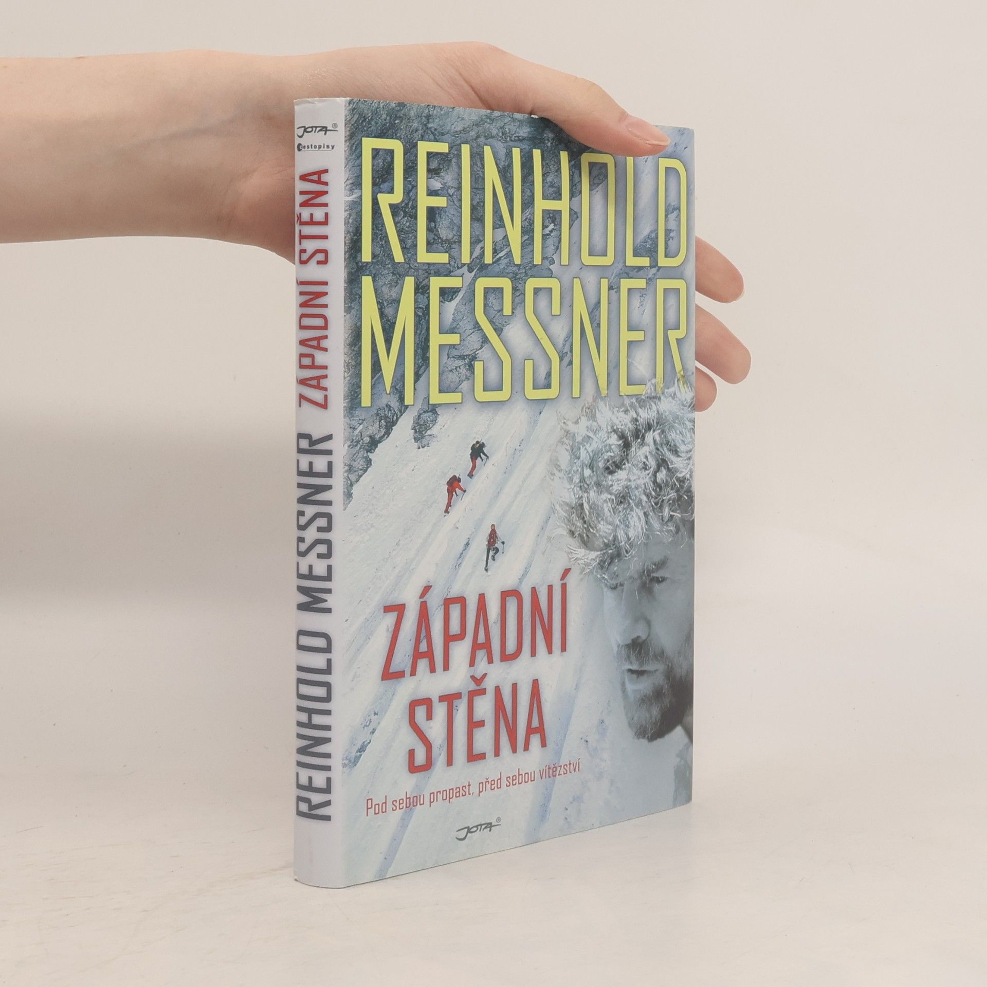 Reinhold Messner Západní stěna. Pod sebou propast, před sebou vítězství