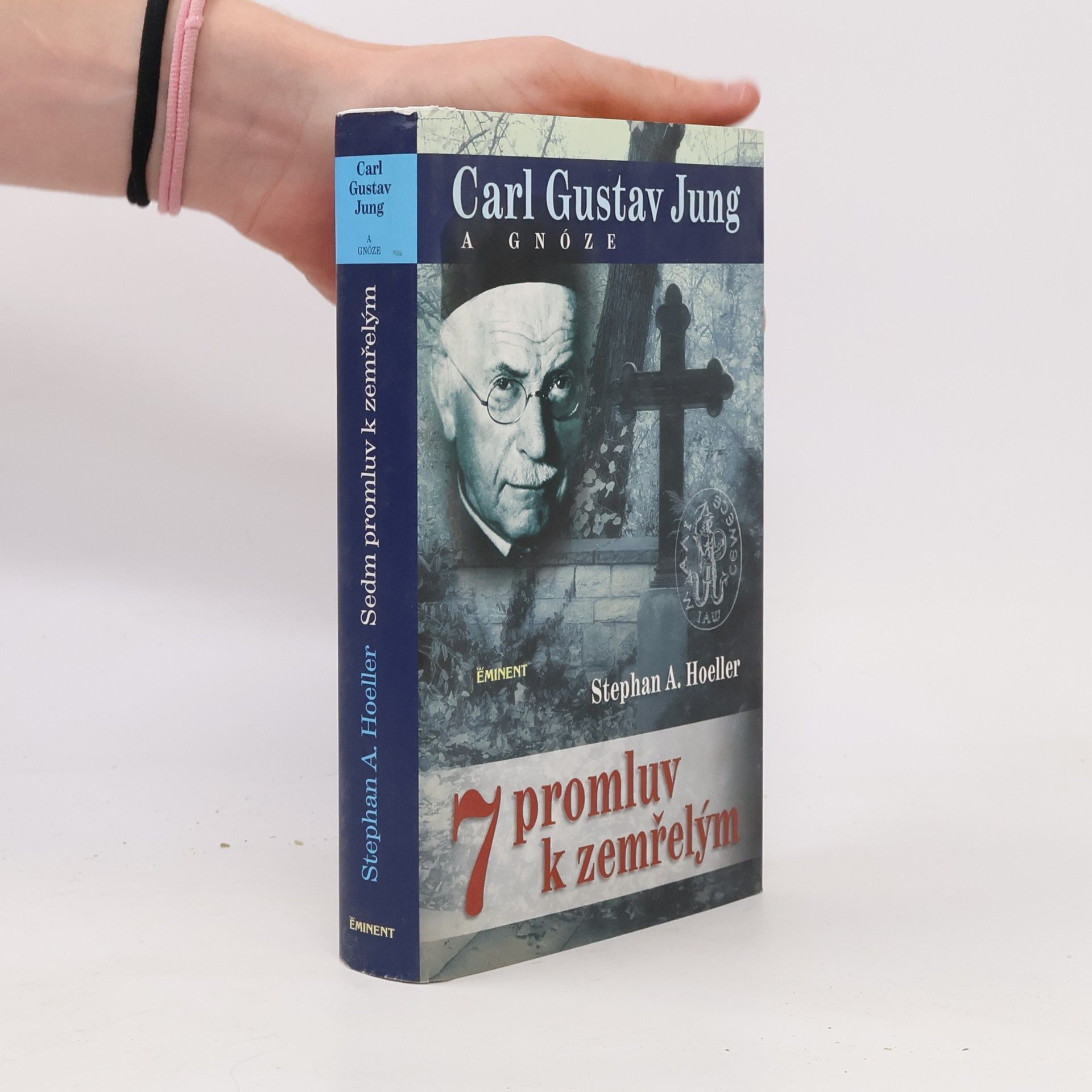 Stephan A. Hoeller C.G. Jung a gnóze : sedm promluv k zemřelým