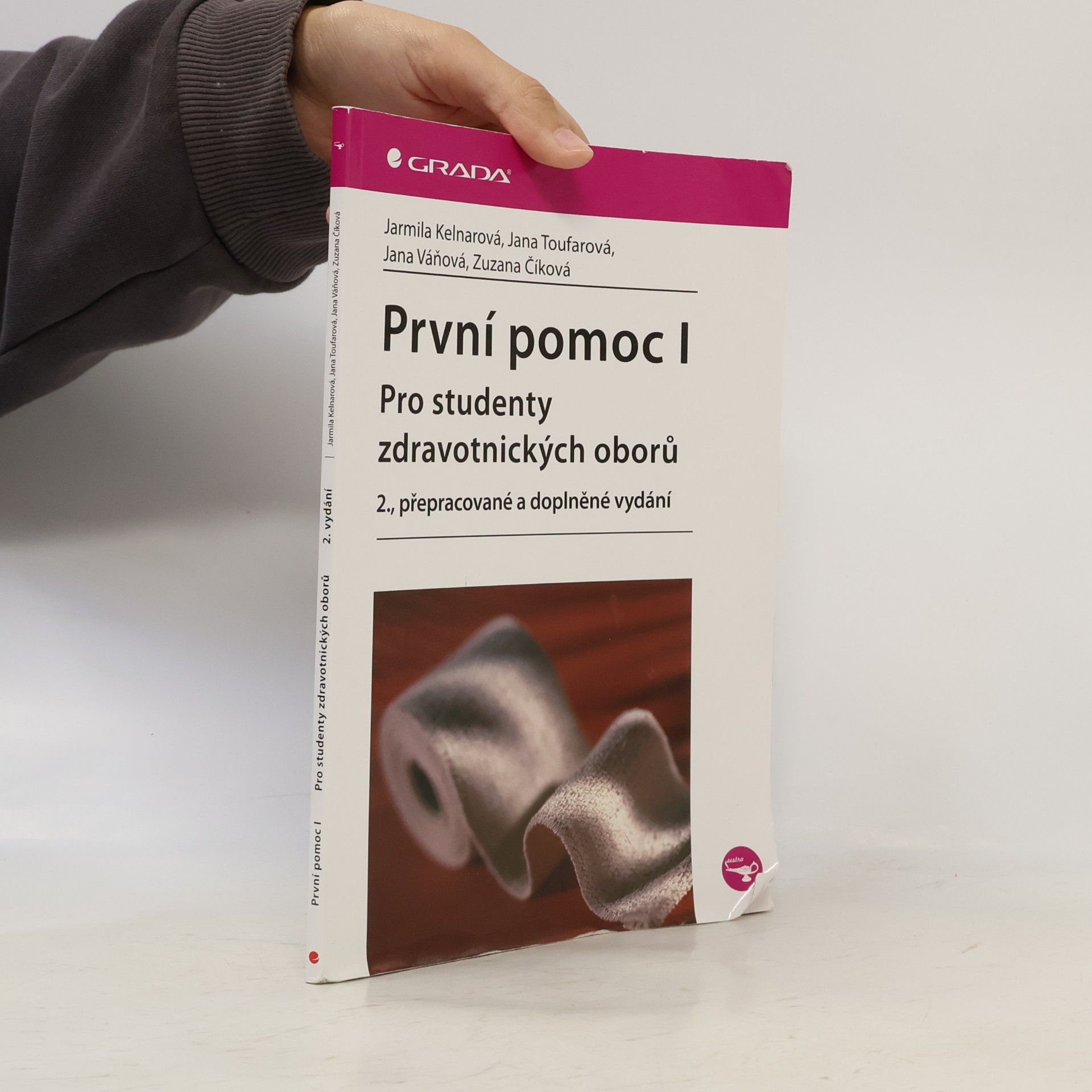 Jarmila Kelnarová První pomoc I : pro studenty zdravotnických oborů