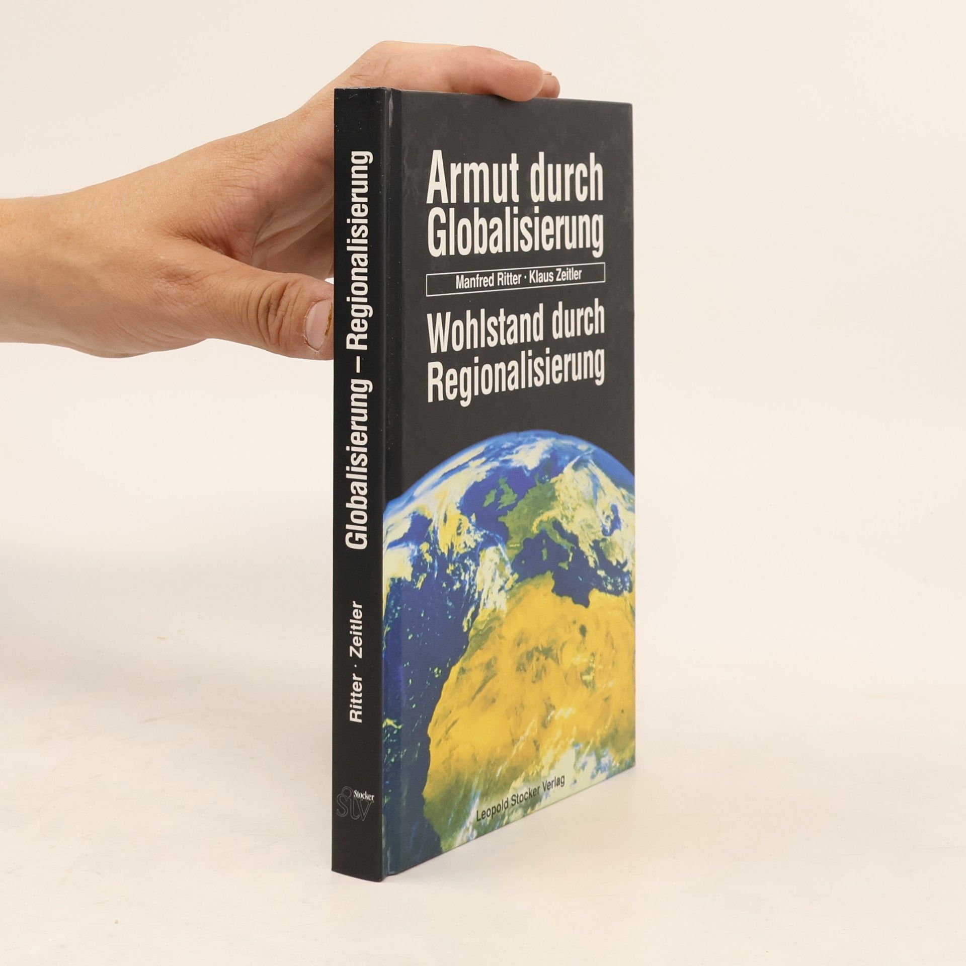 Manfred Ritter Armut durch Globalisierung - Wohlstand durch Regionalisierung
