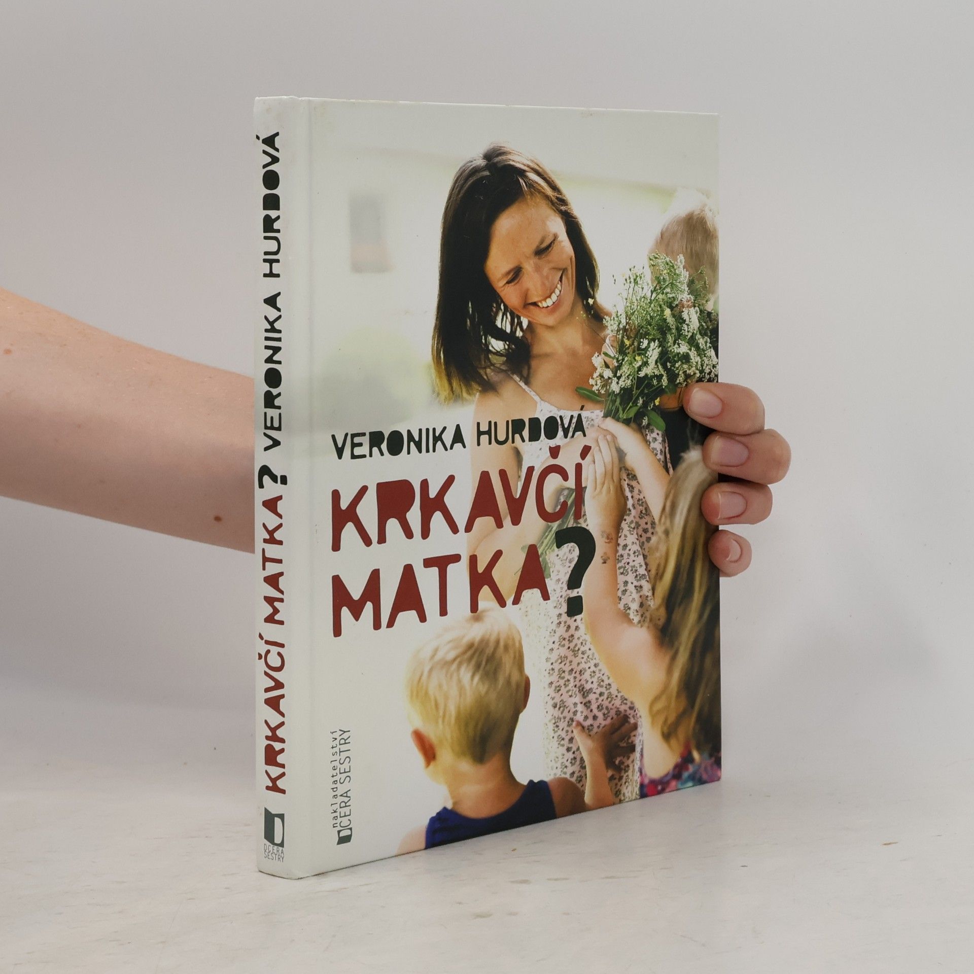 Veronika Hurdová Krkavčí matka?