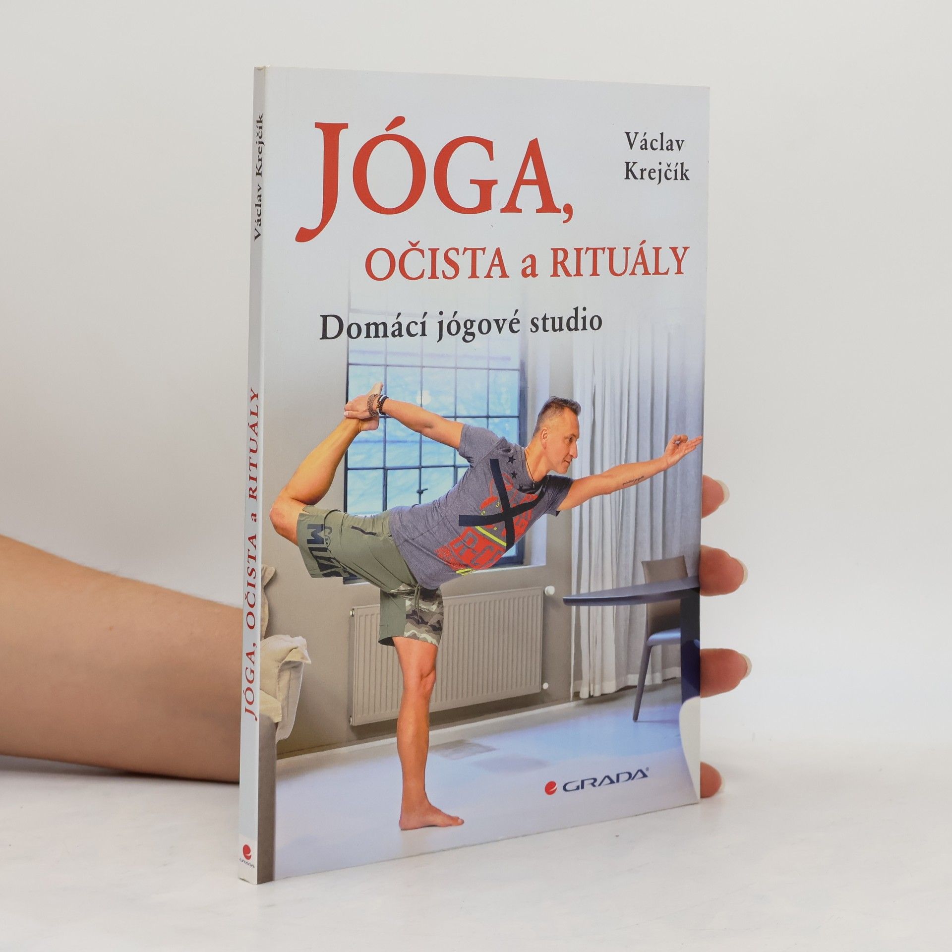 Václav Krejčík Jóga, očista a rituály. Domácí jógové studio