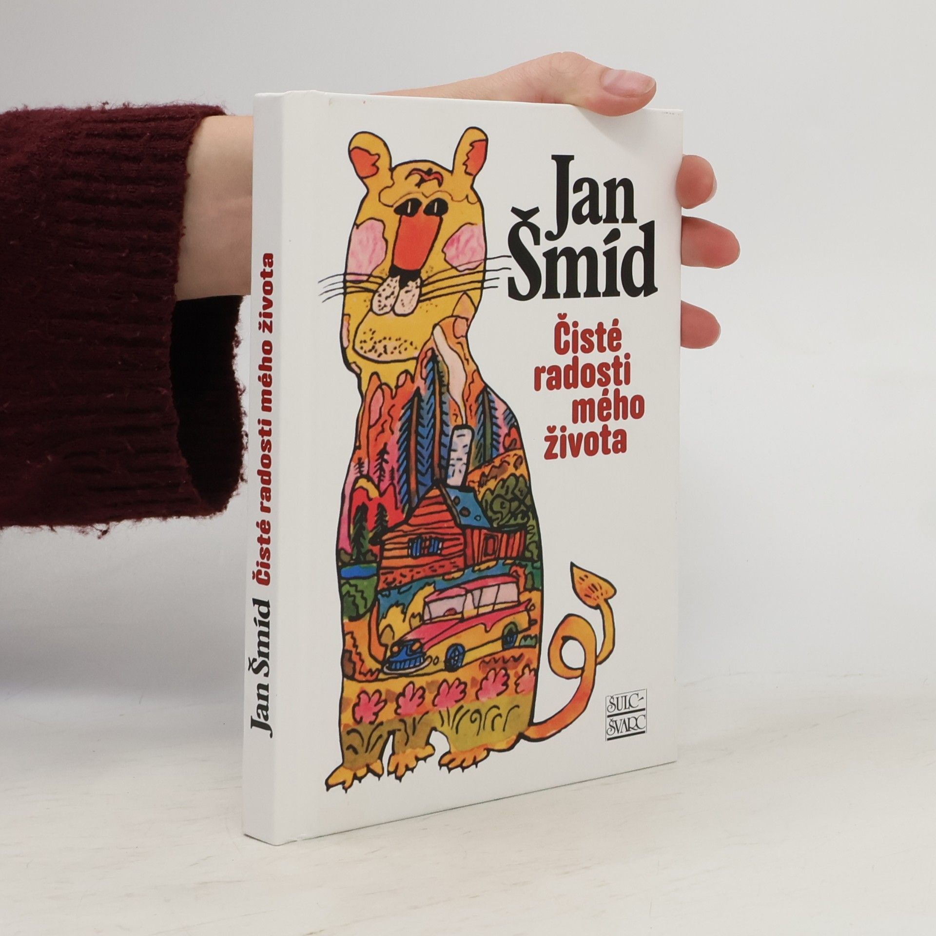 Jan Šmíd Čisté radosti mého života