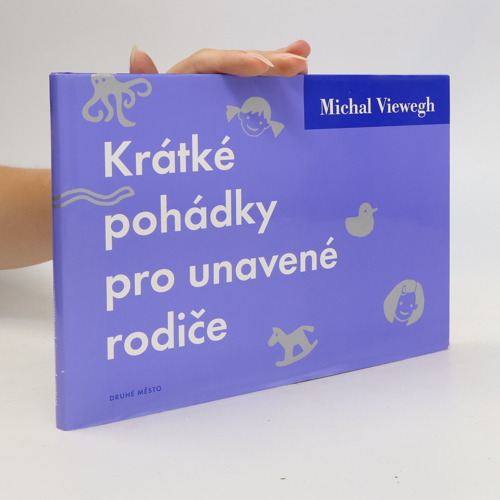 Michal Viewegh Krátké pohádky pro unavené rodiče