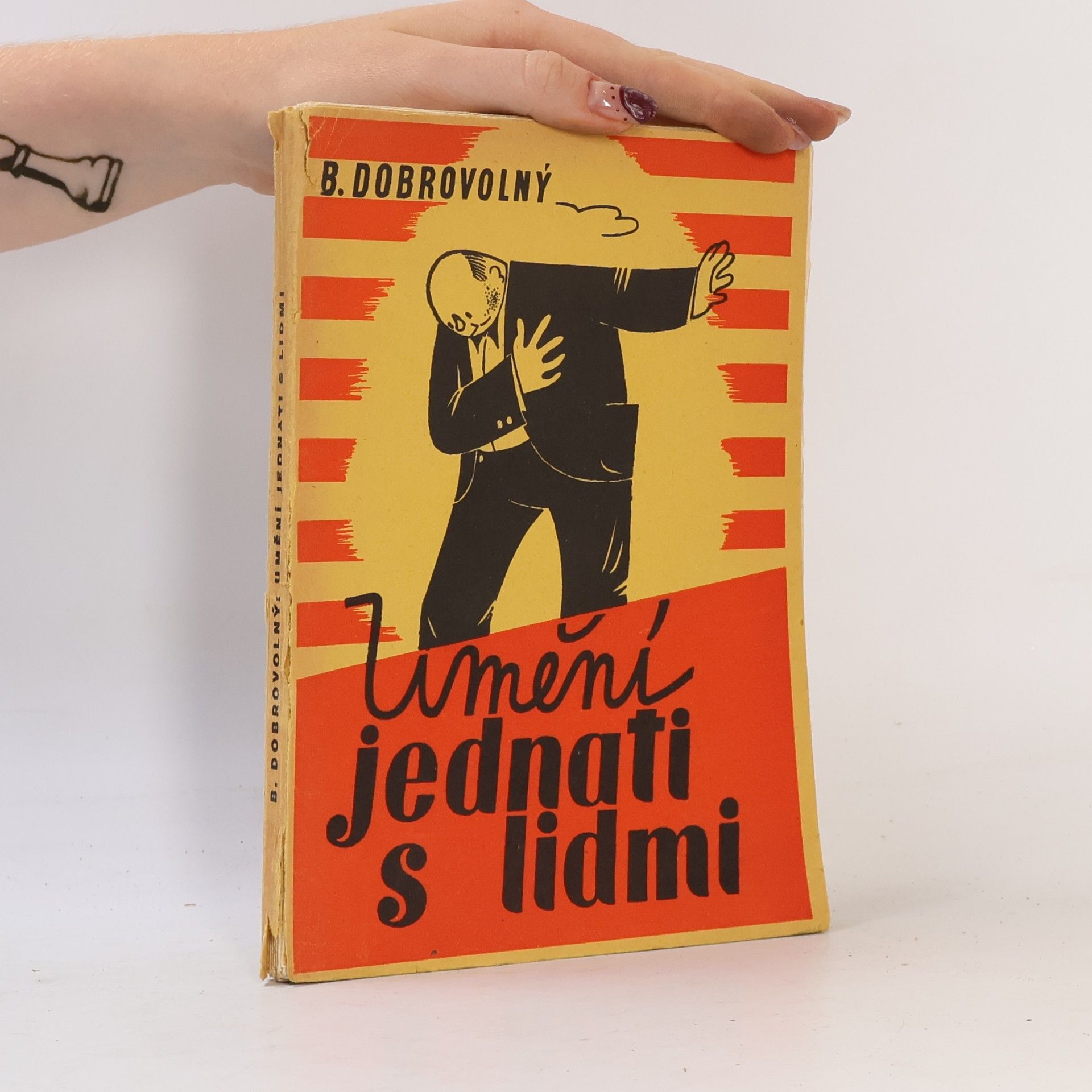 Bohumil Dobrovolný Umění jednati s lidmi, získávati přátele a žíti zdatně