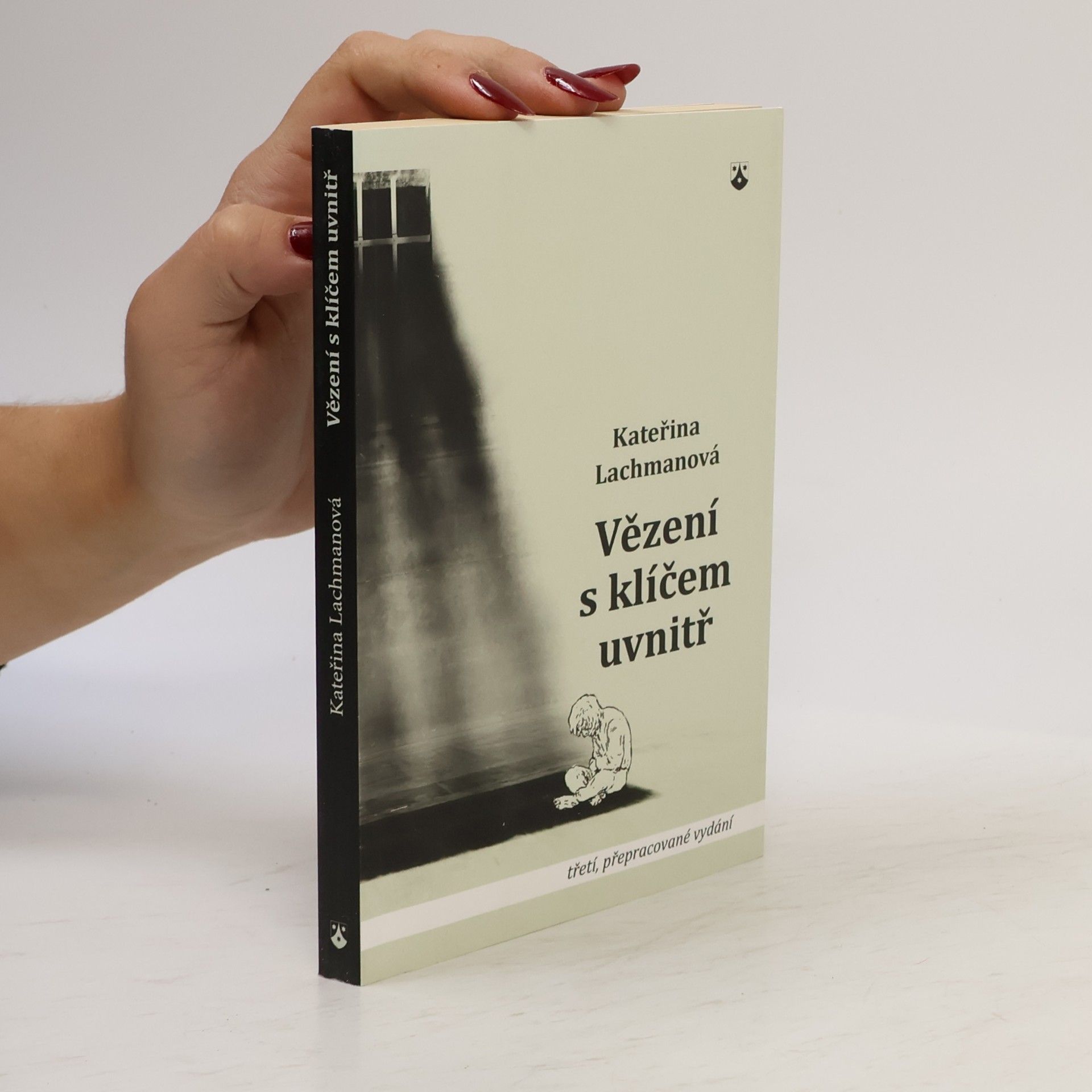 Kateřina Lachmanová Vězení s klíčem uvnitř