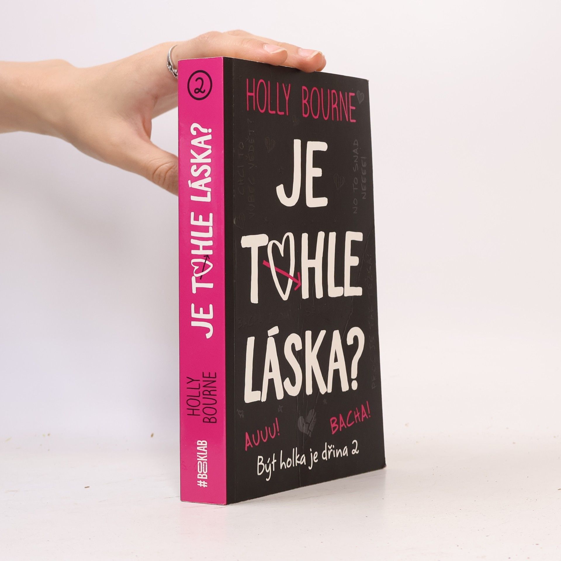 Holly Bourne Je tohle láska?