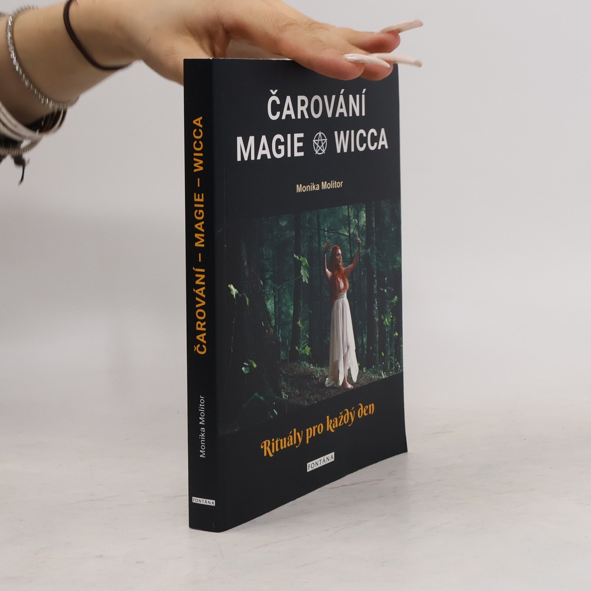 Monika Molitor Čarování, magie, Wicca : rituály pro každý den