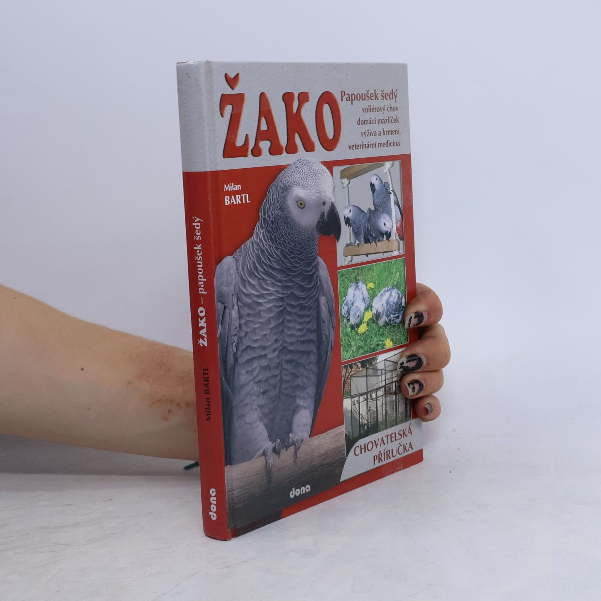 Milan Bártl Žako. Papoušek šedý. Chovatelská příručka