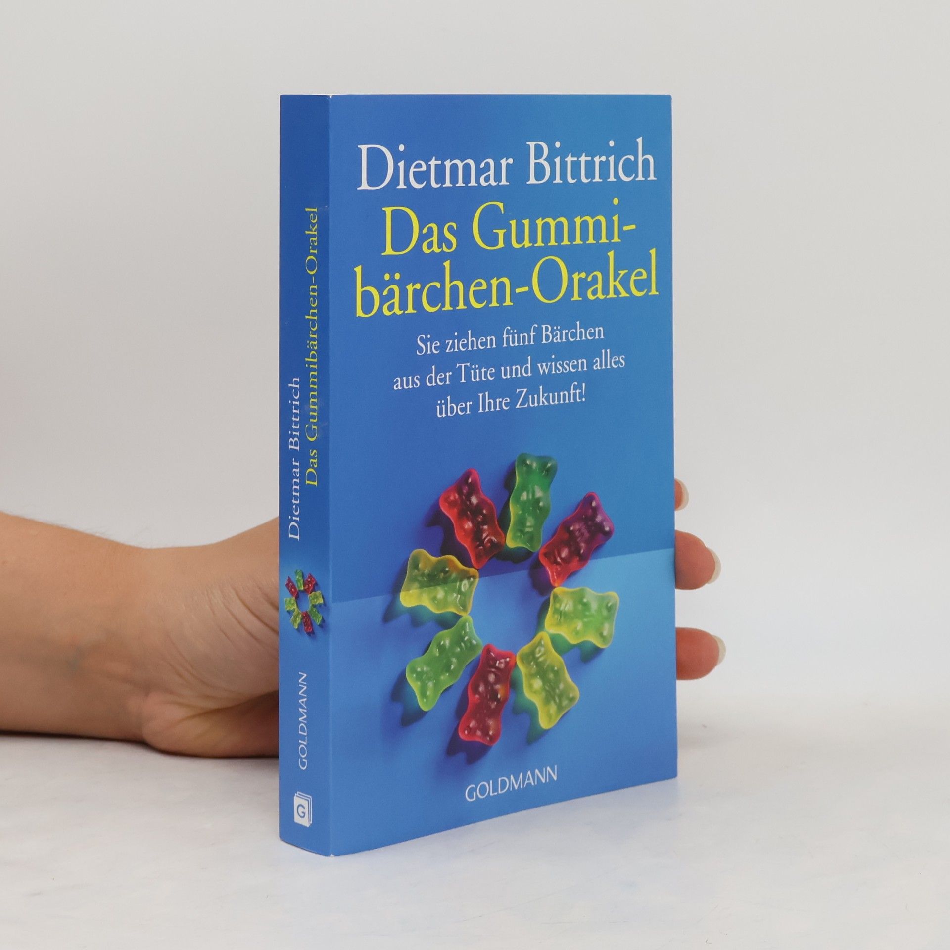 Dietmar Bittrich Das Gummibärchen Orakel
