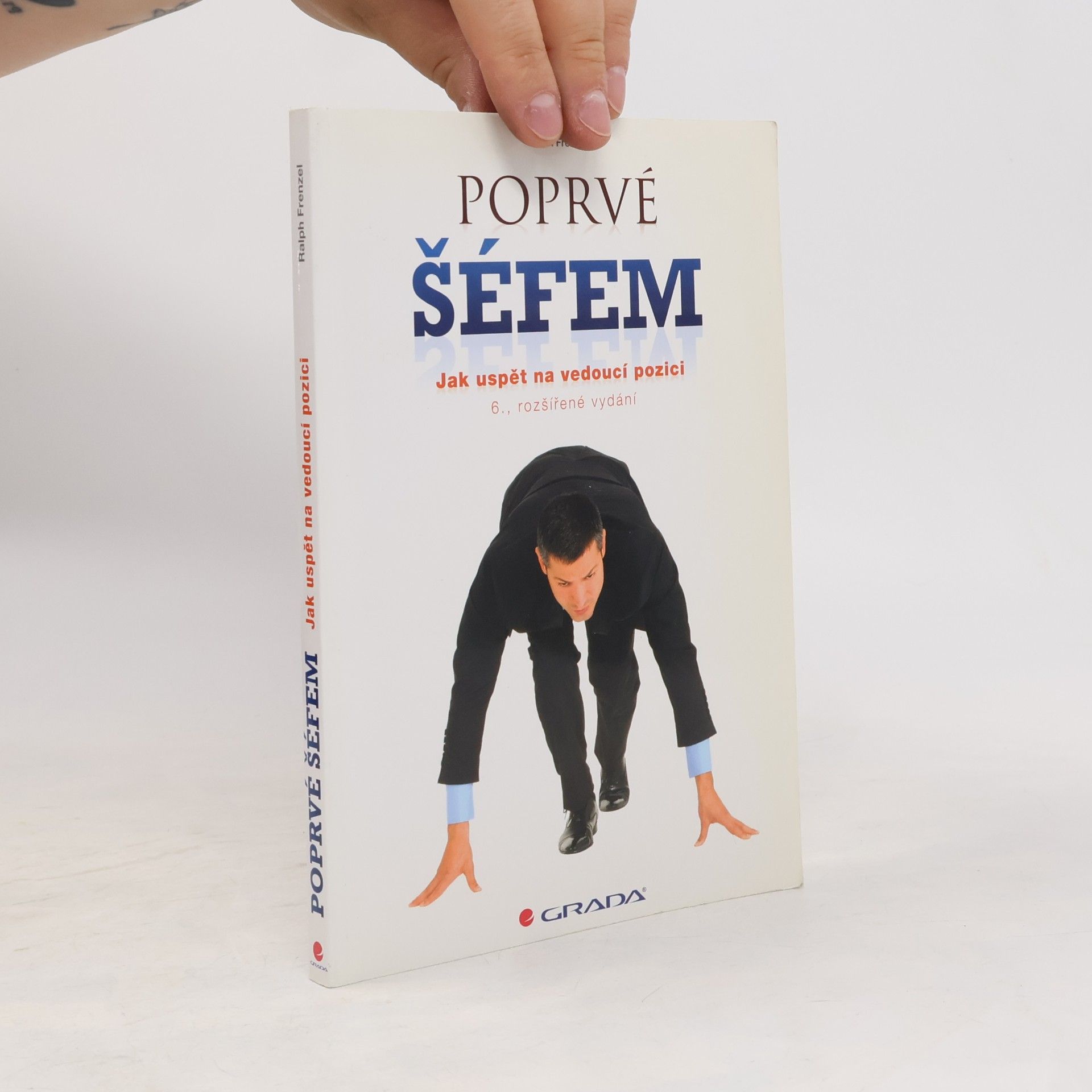 Ralph Frenzel Poprvé šéfem. Jak uspět na vedoucí pozici