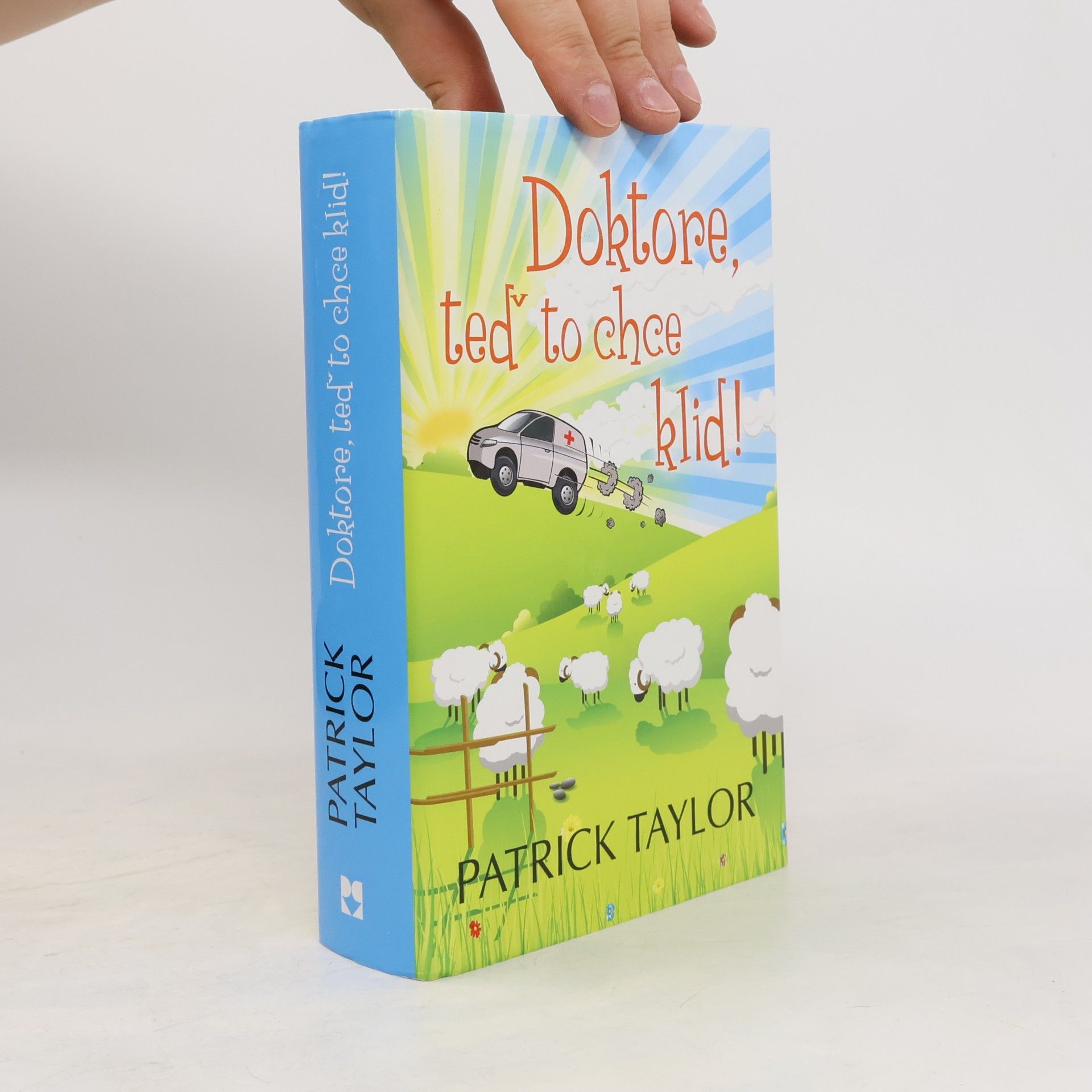 Patrick Taylor Doktore, teď to chce klid!