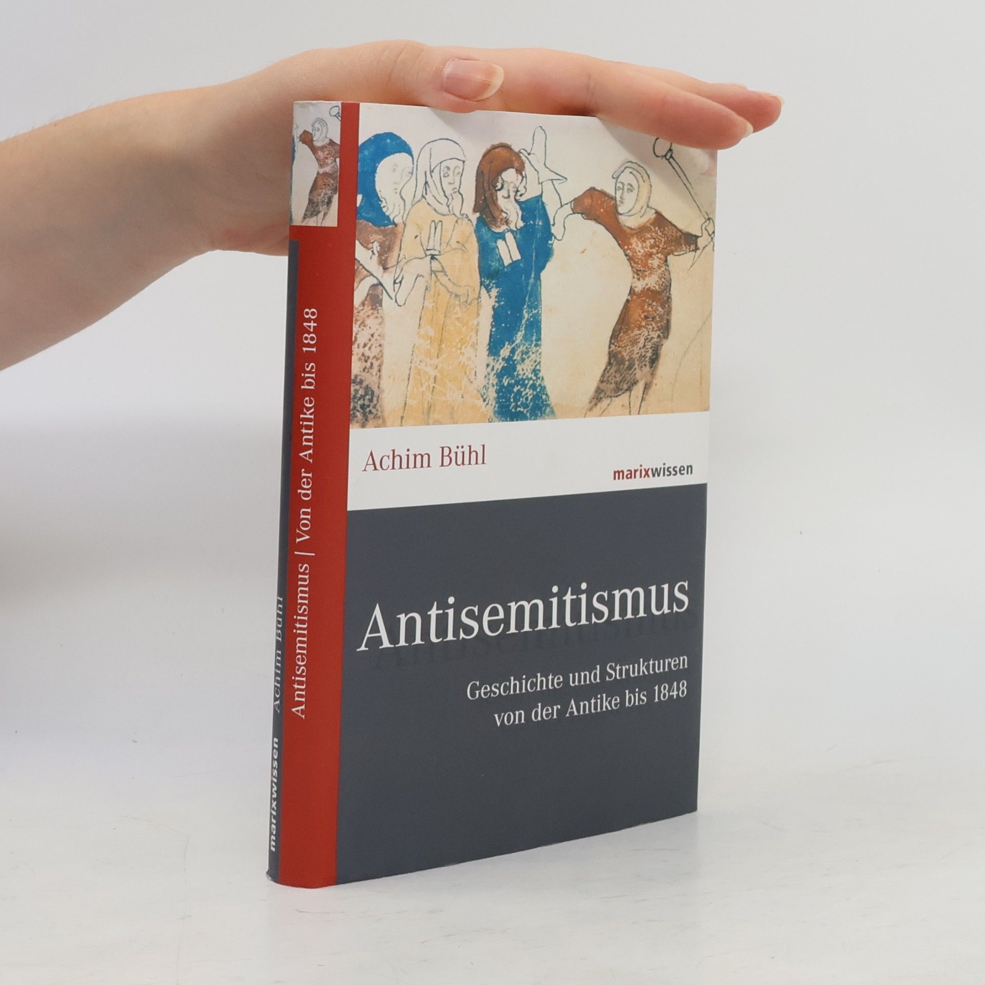 Achim Bühl Antisemitismus - Geschichte und Strukturen von der Antike bis 1848
