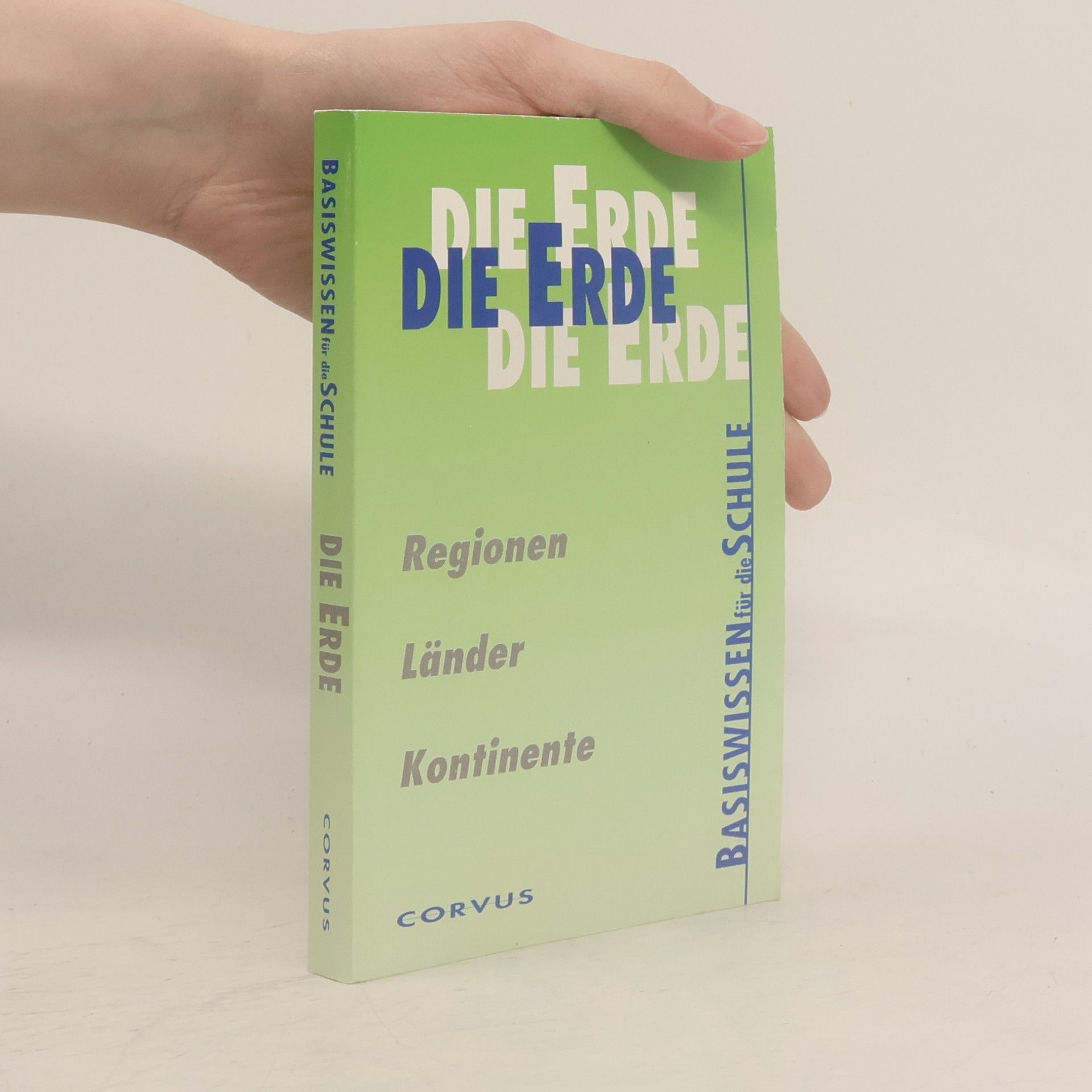 Autorenkollektiv Die Erde. Regionen, Länder, Kontinente