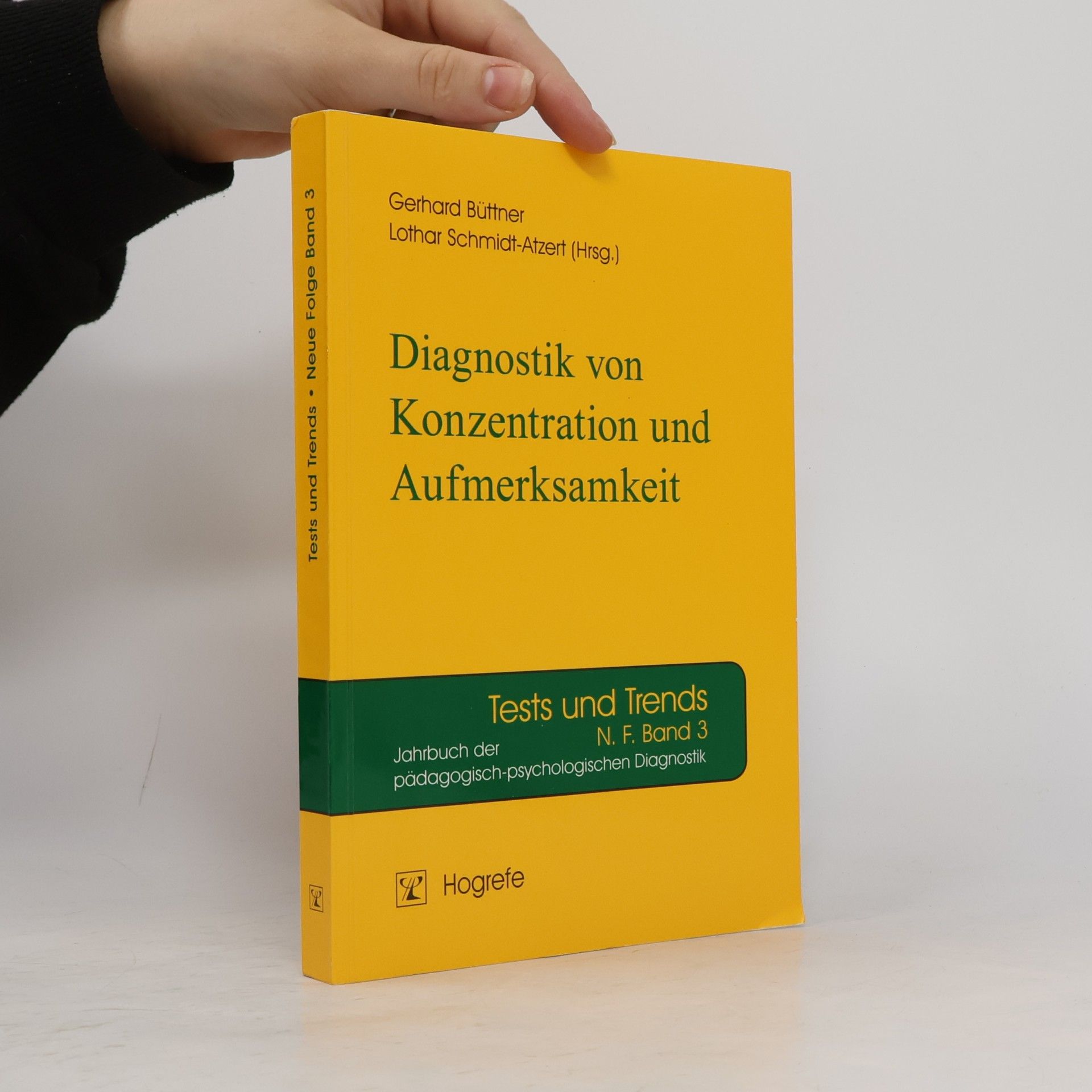Gerhard Büttner Tests und Trends - 3: Diagnostik von Konzentration und Aufmerksamkeit