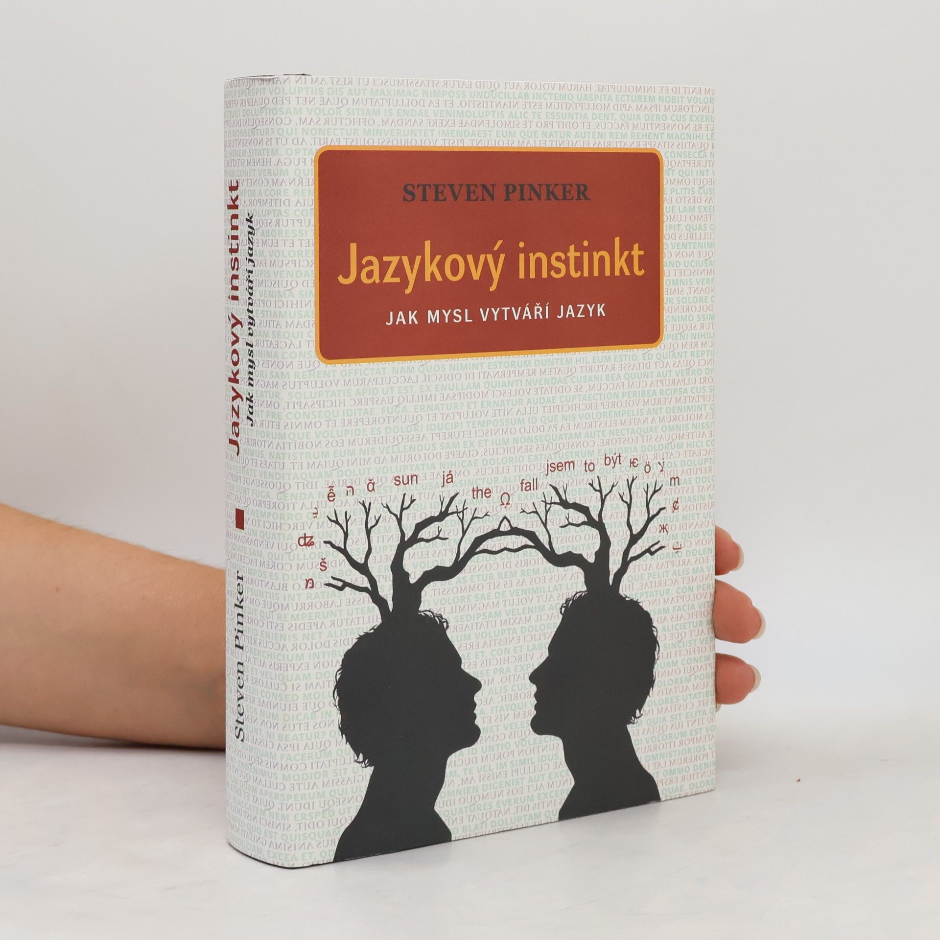 Steven Pinker Jazykový instinkt – Jak mysl vytváří jazyk