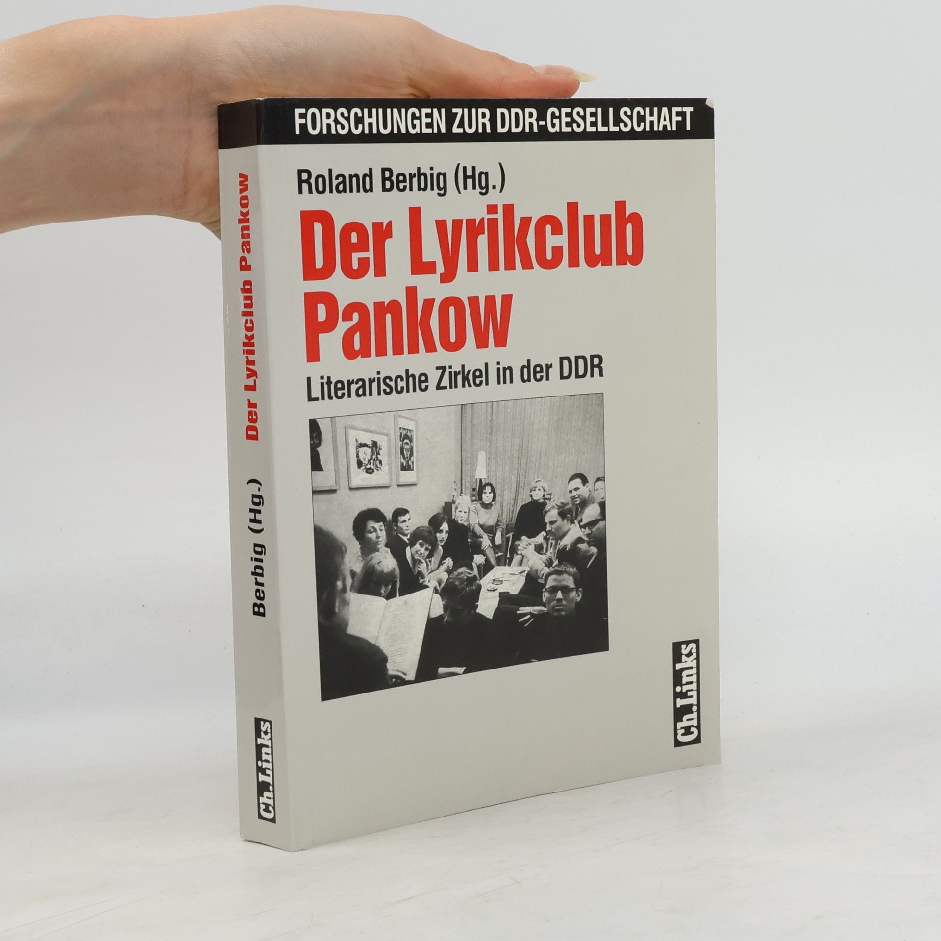 Roland Berbig Forschungen zur DDR-Gesellschaft: Der Lyrikclub Pankow