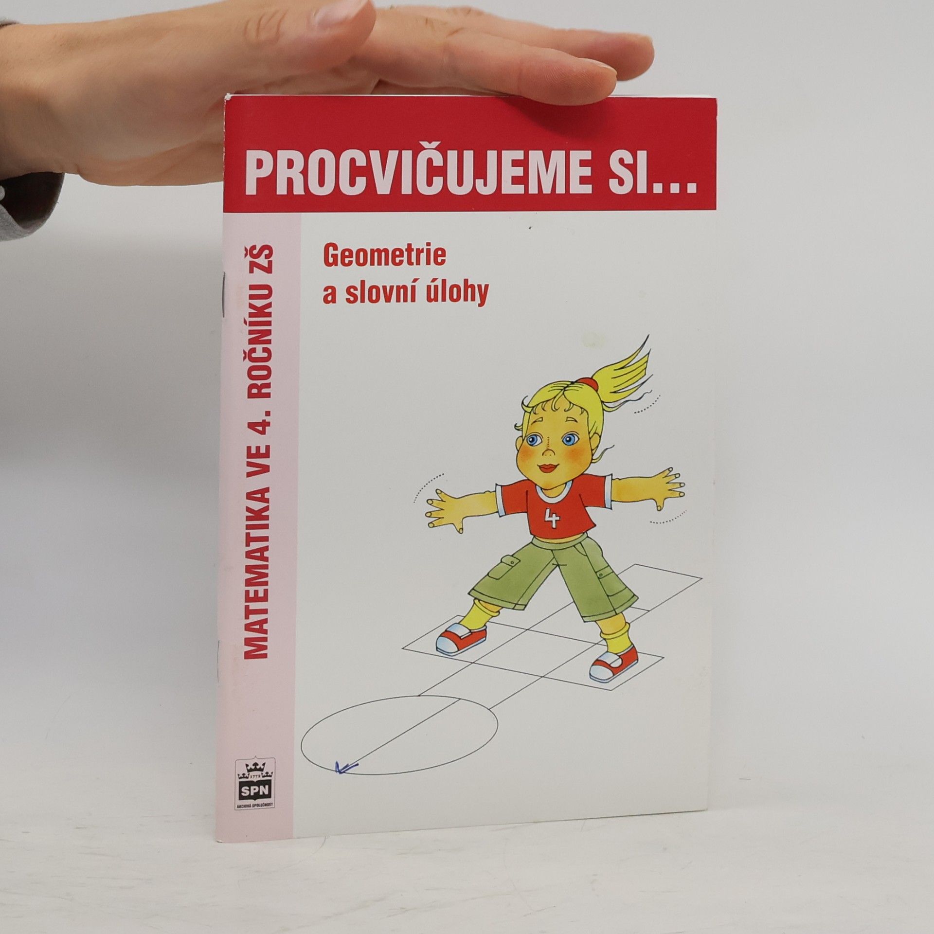Romana Malá Procvičujeme si. Geometrie a slovní úlohy. Matematika ve 4. ročníku ZŠ