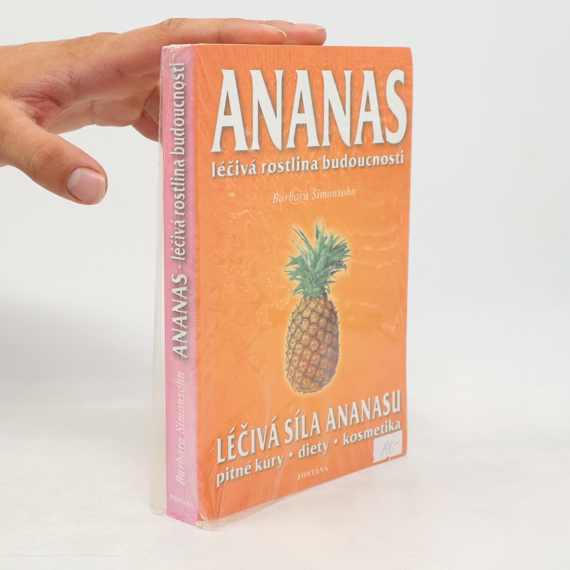 Barbara Simonsohn Ananas - léčivá rostlina budoucnosti