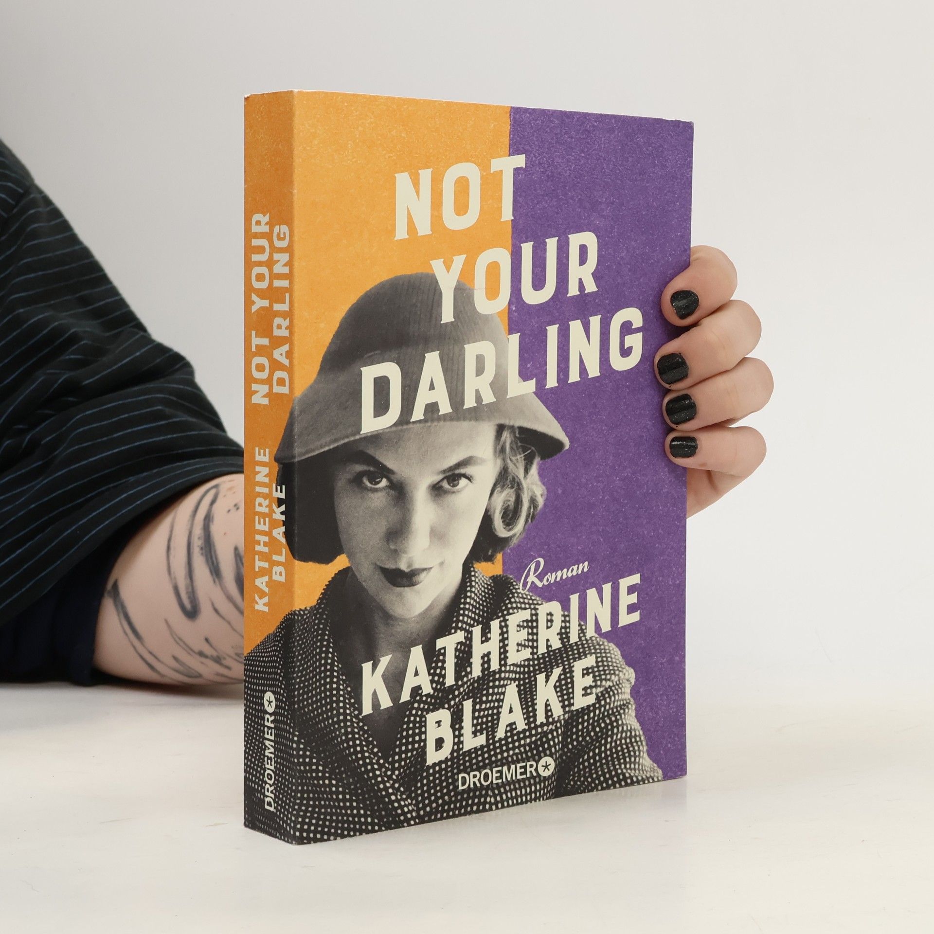 Katherine Blake Not your Darling. Roman | »Loretta Darling ist herrlich unverfroren – eine großartige Heldin.« Josie Silver