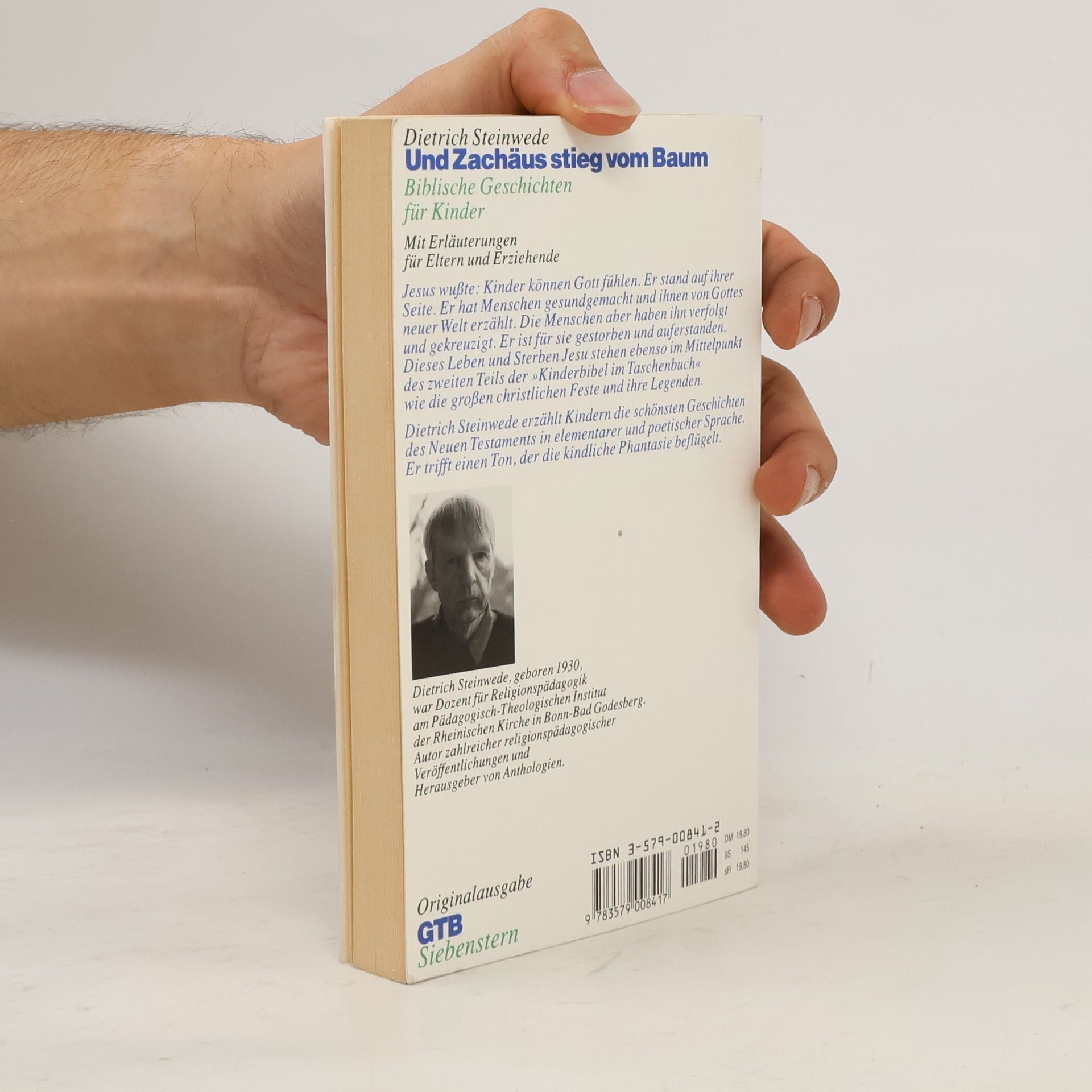 Dietrich Steinwede Und Zachäus stieg vom Baum. Biblische Geschichten für Kinder.