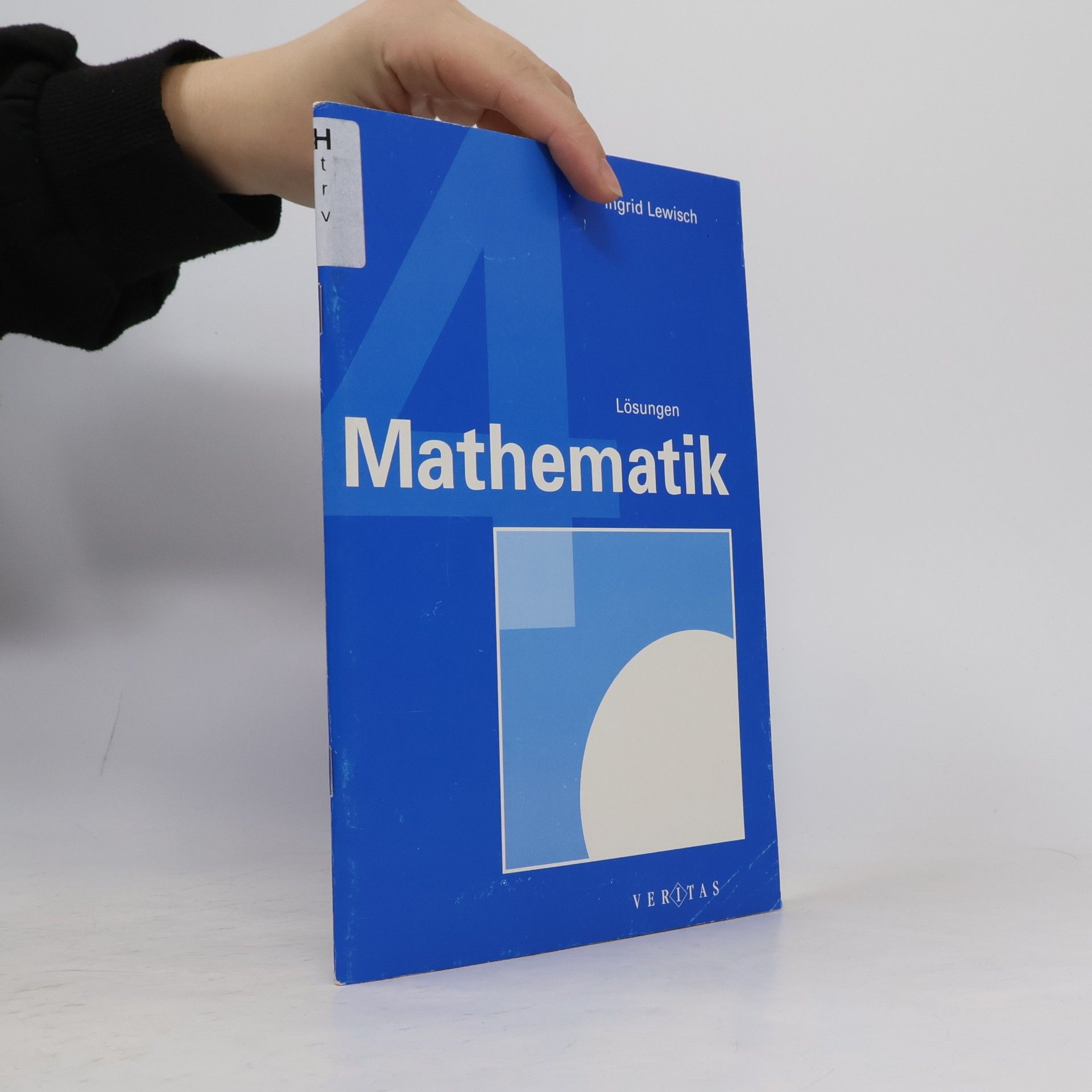 Ingrid Lewisch Mathematik 4. Verstehen - Üben - Anwenden. Lösungen