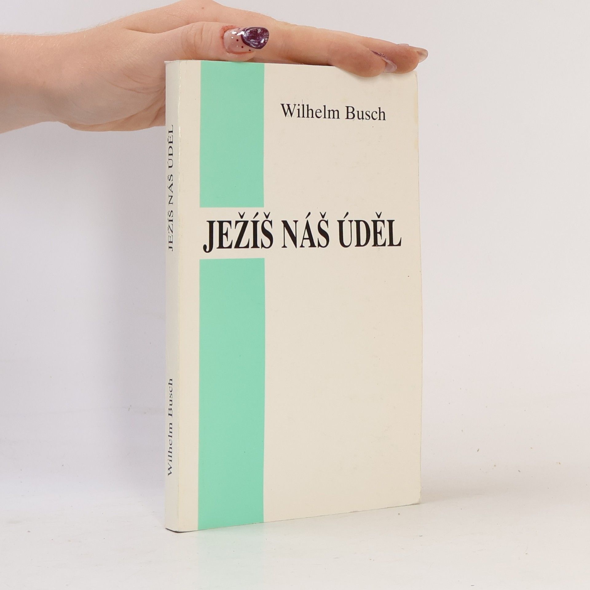 Wilhelm Busch Ježíš - náš úděl
