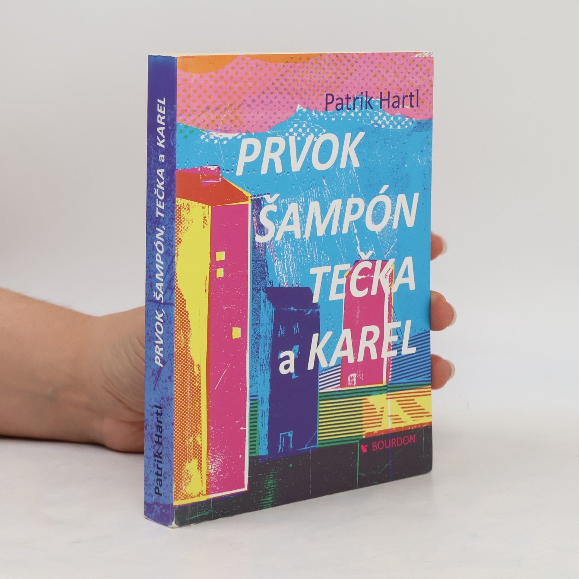 Patrik Hartl Prvok, Šampón, Tečka a Karel