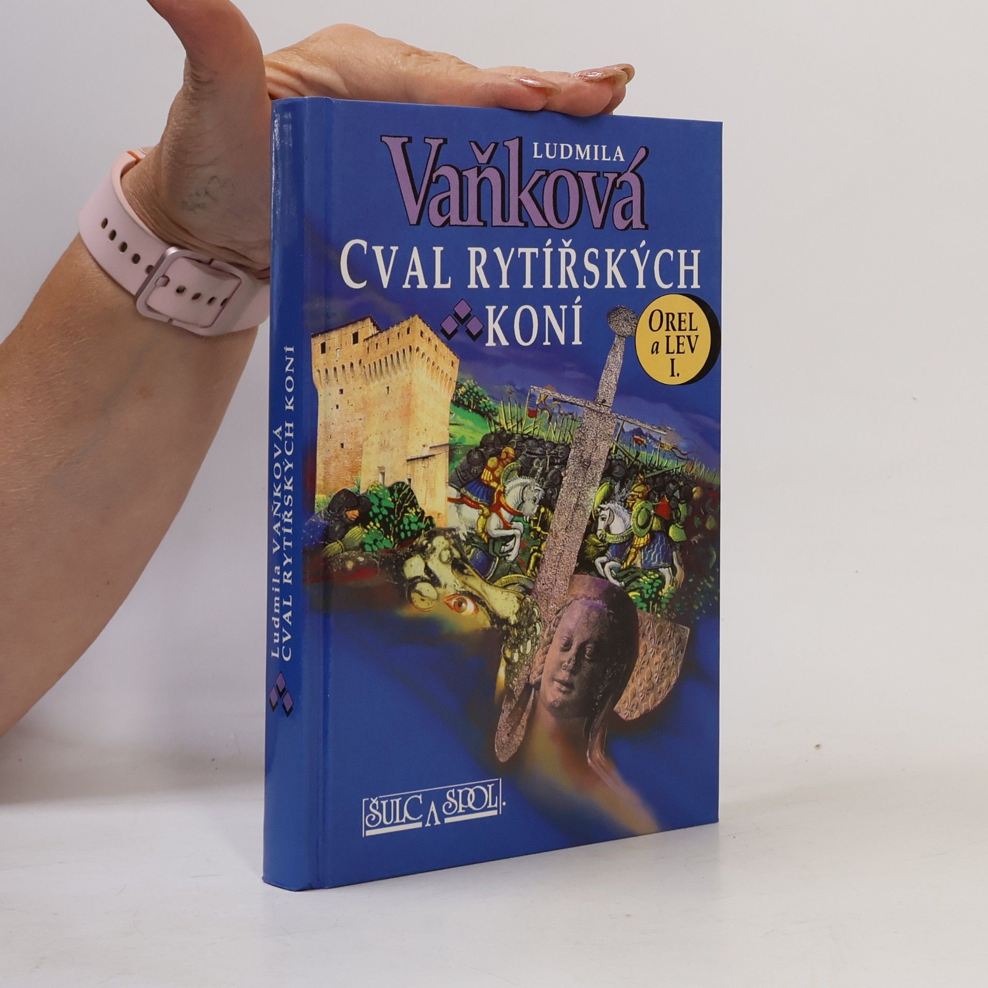 Vaňková Ludmila Orel a Lev. I.díl. Cval rytířských koní
