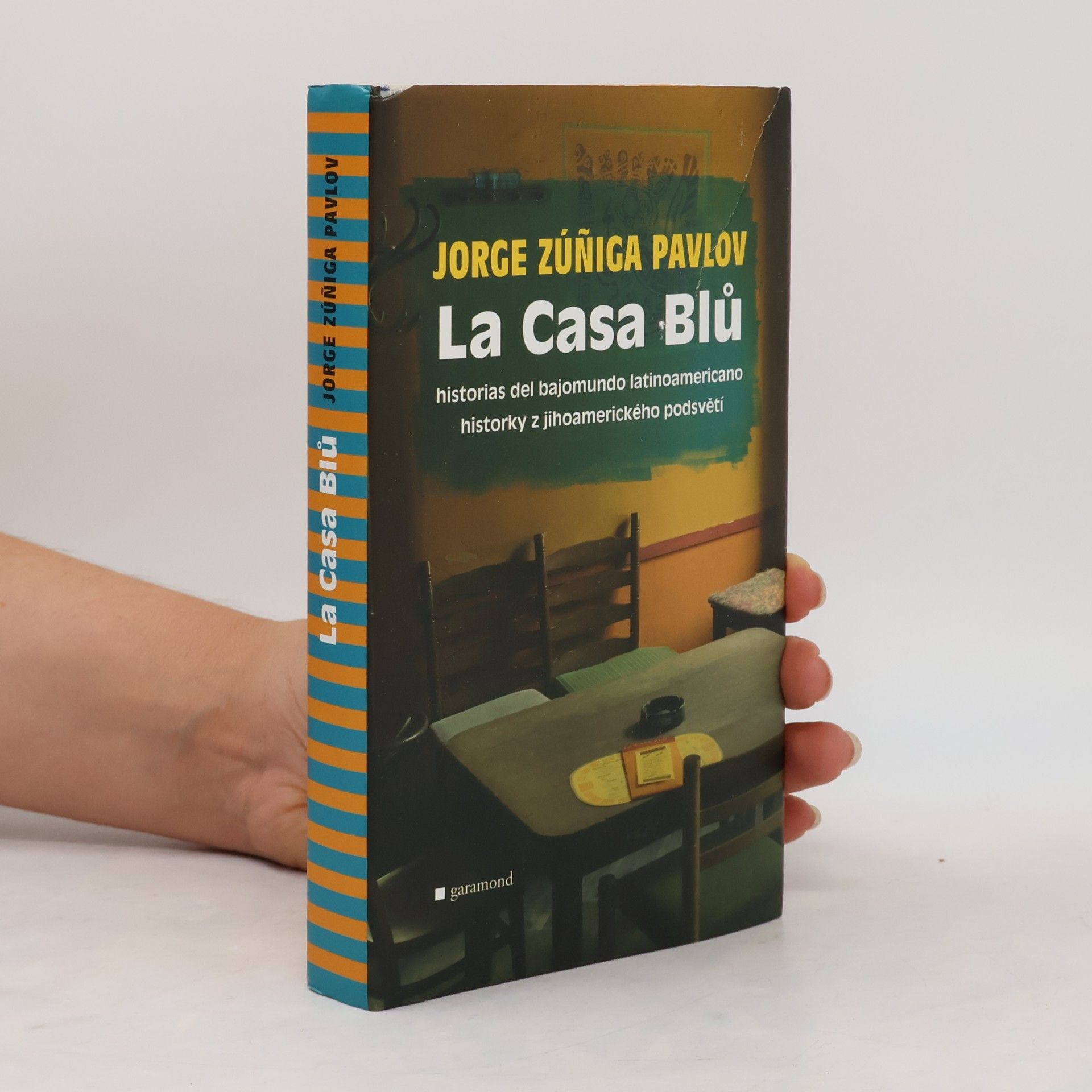 Jorge Zúñiga Pavlov La Casa Blů. Historias del bajomundo latinoamericano. Historky z jihoamerického podsvětí